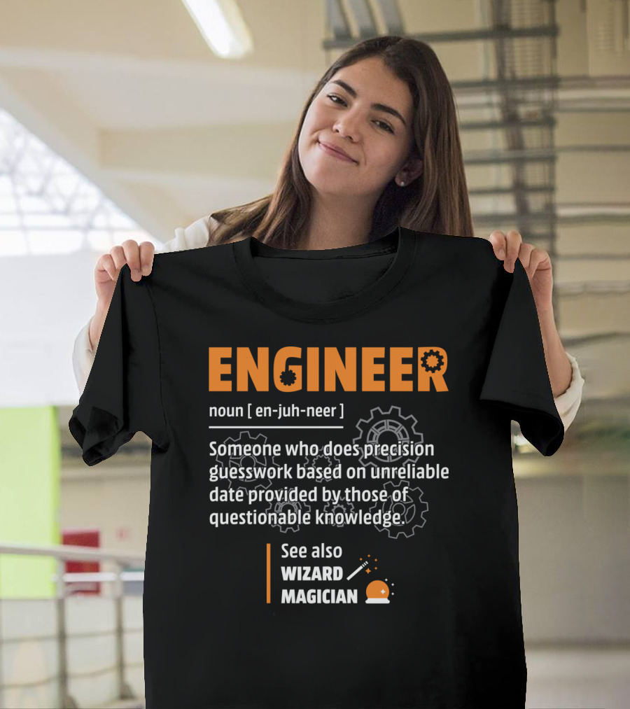 Engineer Definition Guesswork Wizard Magician Science Precision T-Shirt