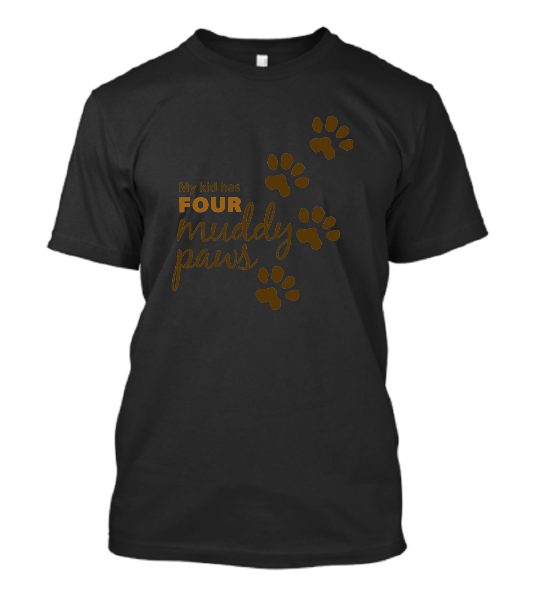My Kid Has Four Muddy Paws Brown Paw Prints T-Shirt
