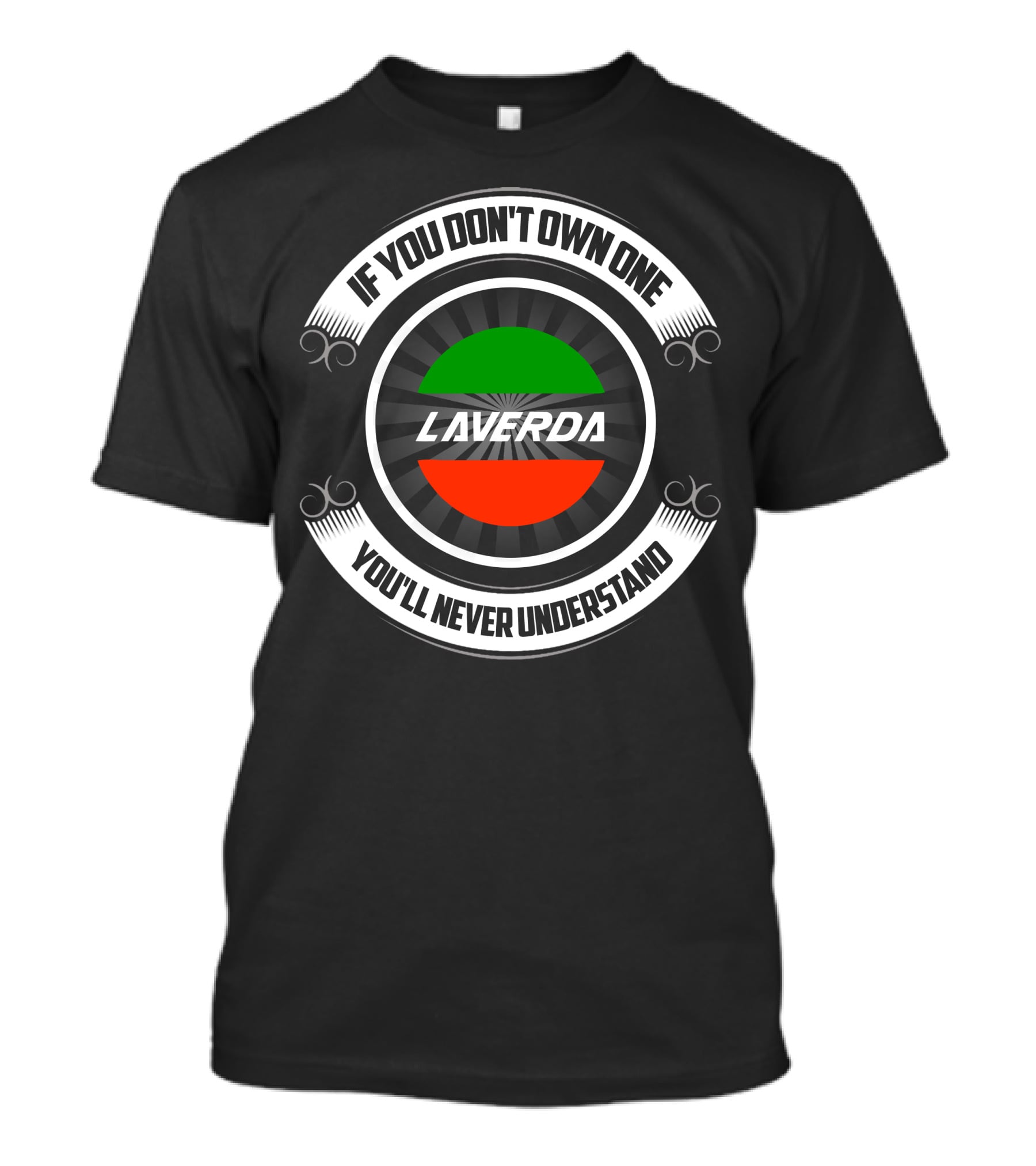 If You Don't Own One Laverda You'll Never Understand T-Shirt
