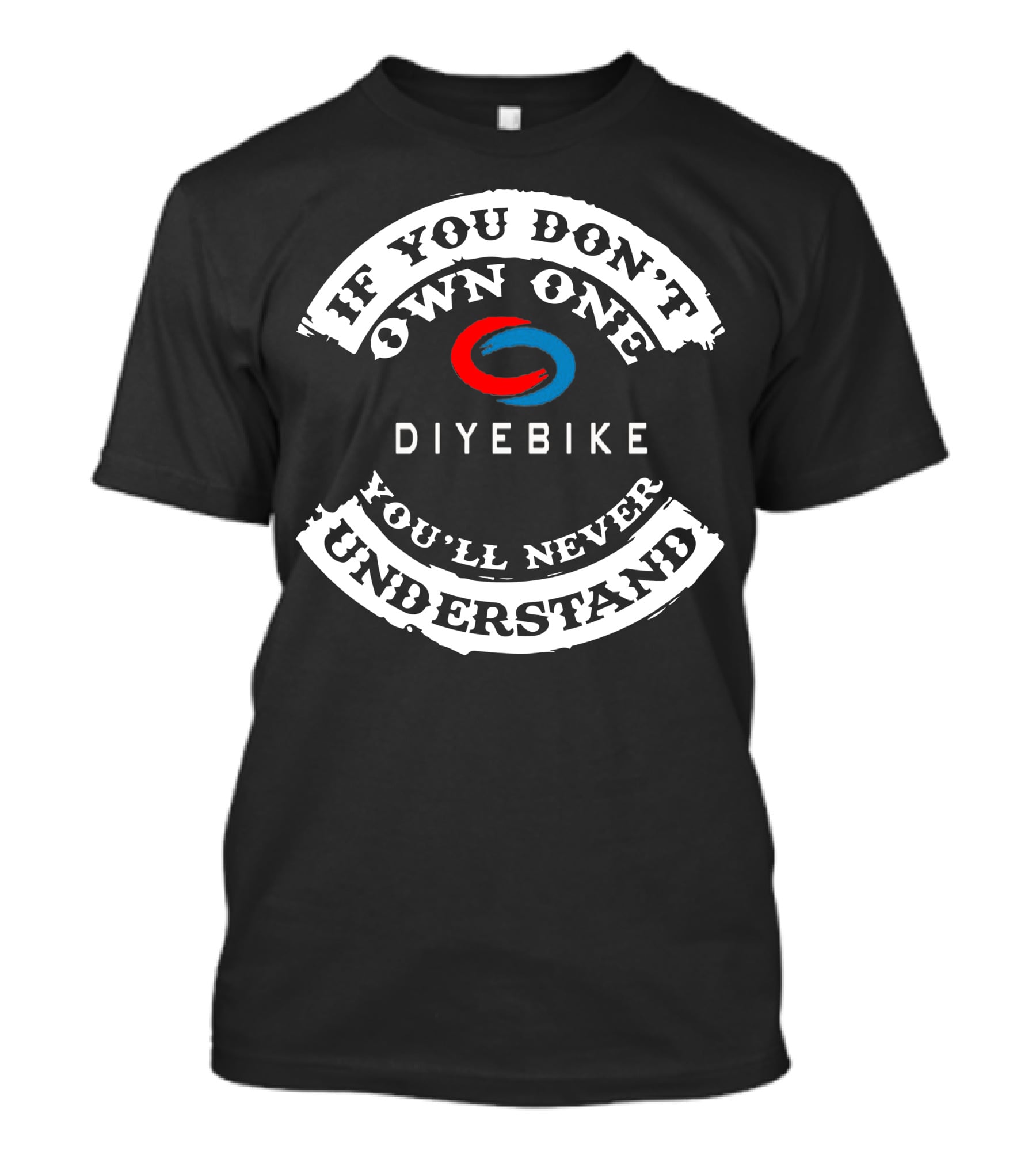 If You Don't Own One You'll Never Understand DIY E Bike T-Shirt