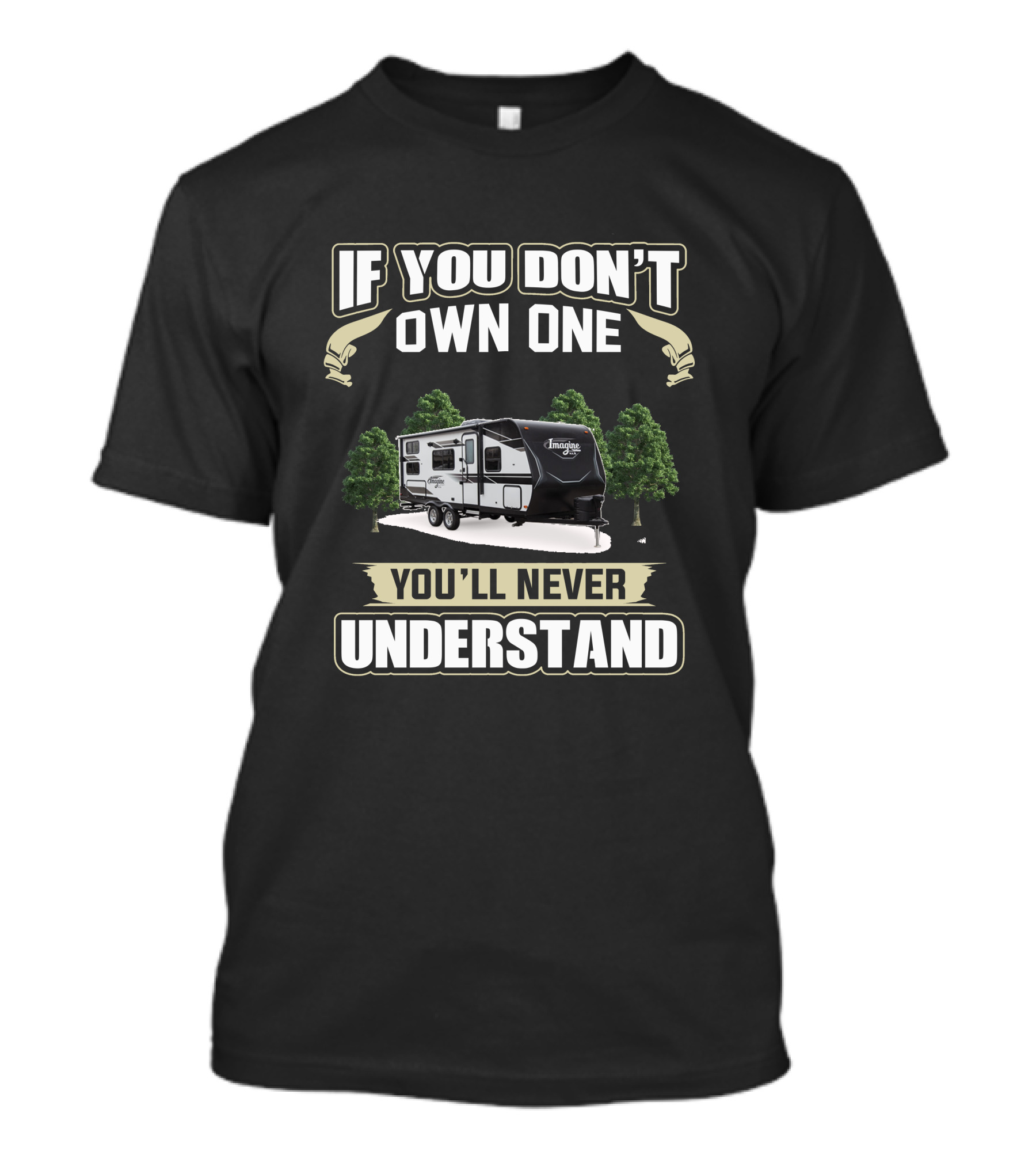 If You Don't Own One You'll Never Understand Imagine XLS T-Shirt