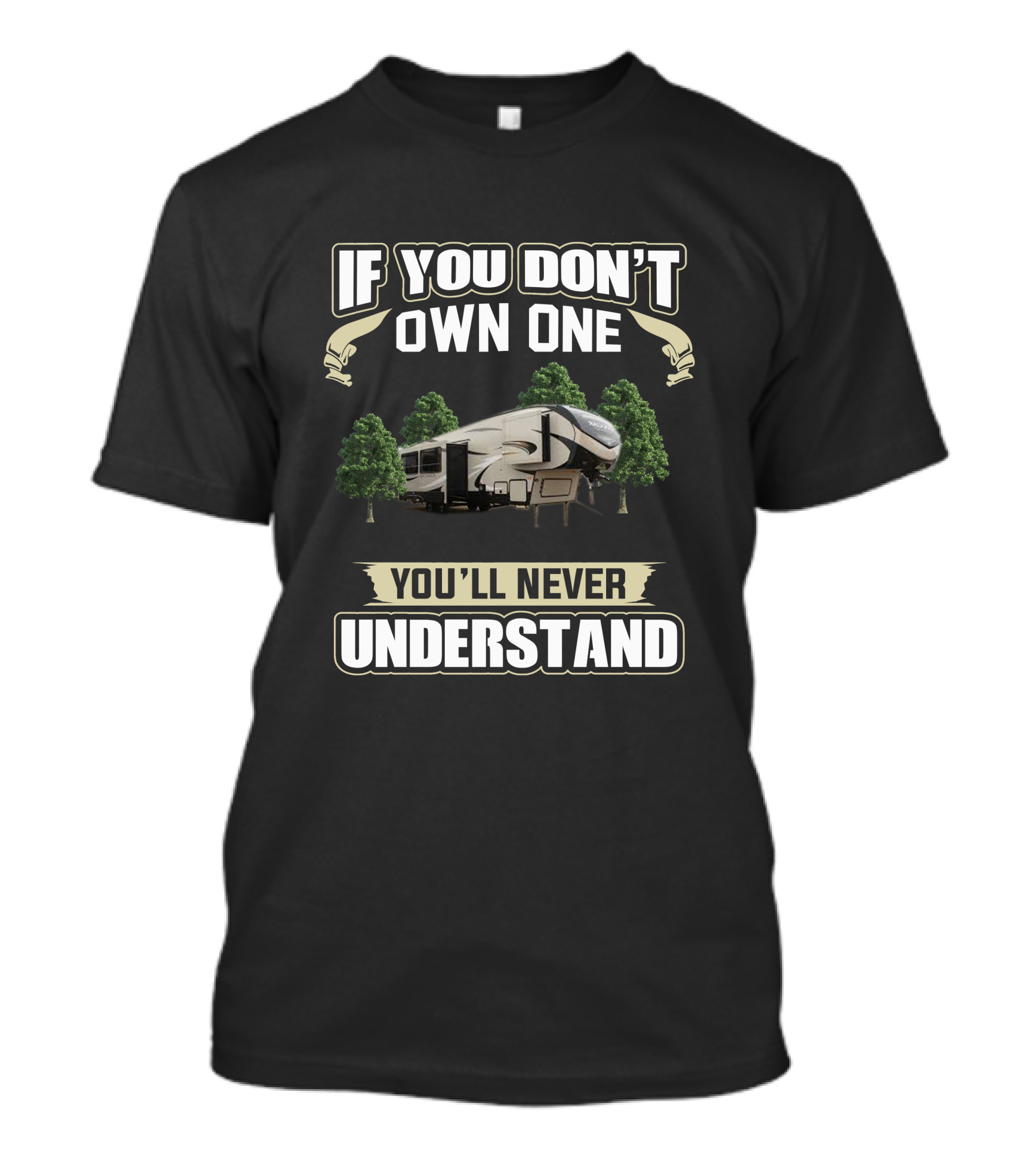 If You Don't Own One Cougar 5th Wheel You'll Never Understand T-Shirt