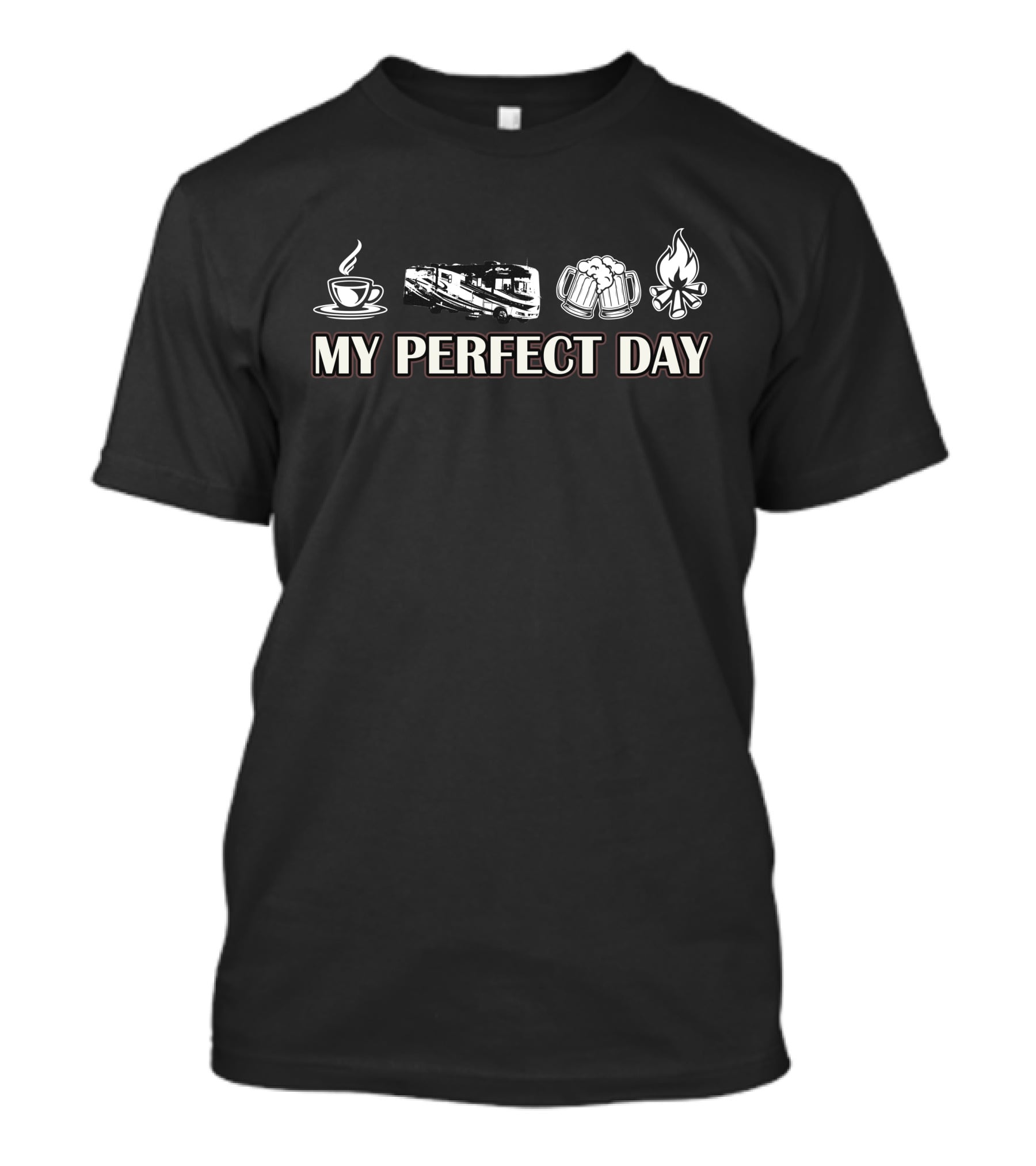 My Perfect Day Coffee Motorhome Beer Campfire T-Shirt