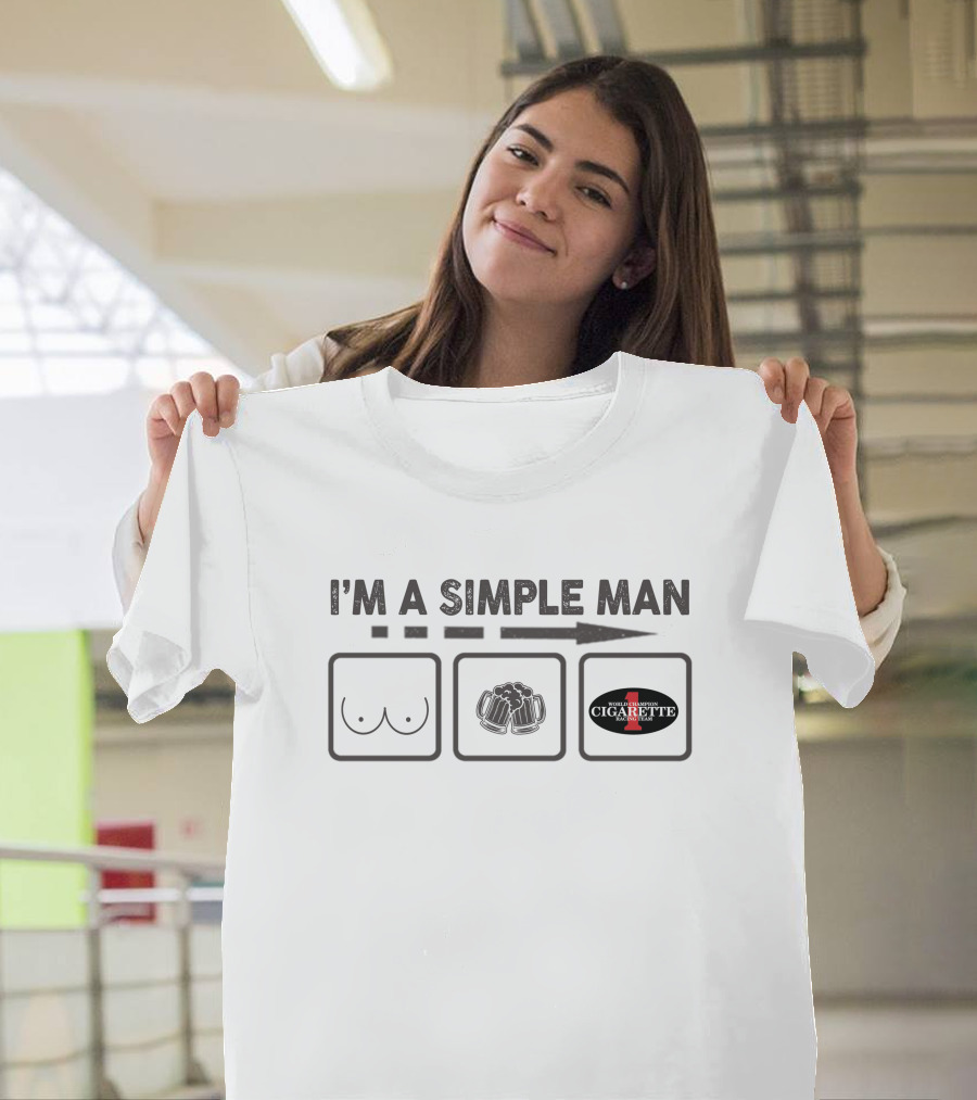 I'M A SIMPLE MAN BEER CIGARETTE T-Shirt