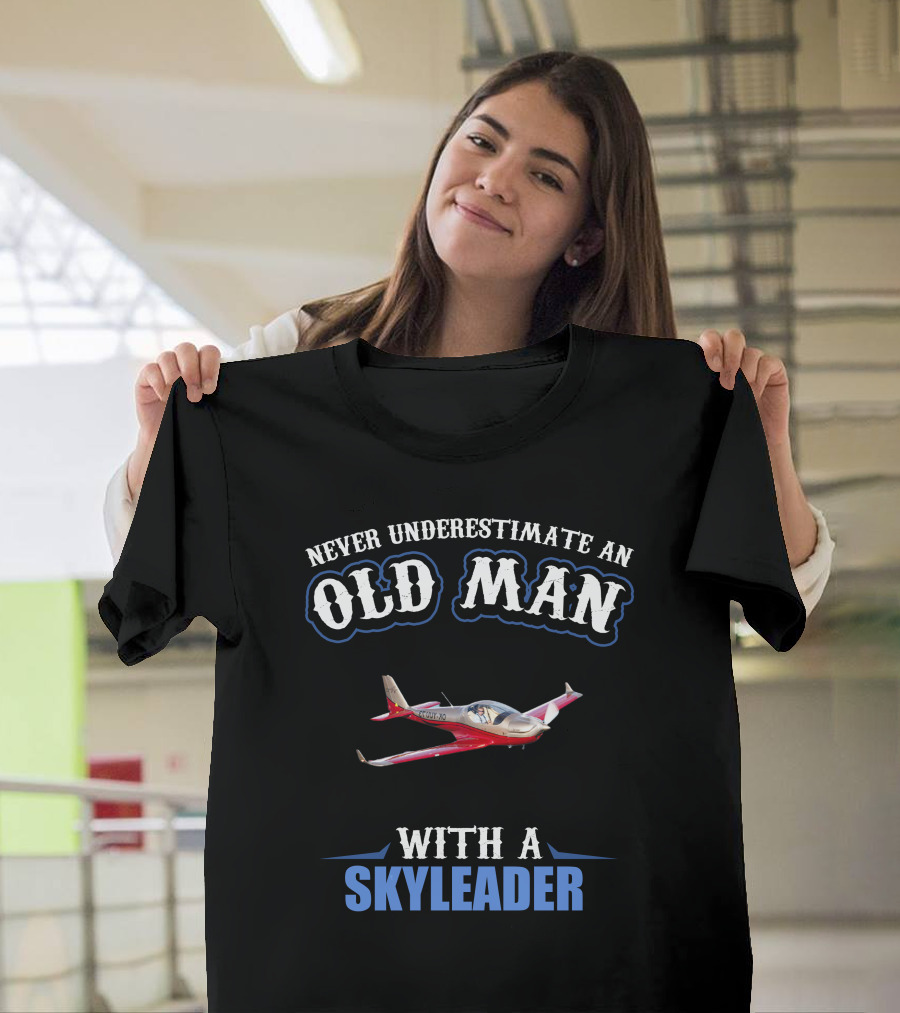 Never Underestimate an Old Man with a Skyleader T-Shirt