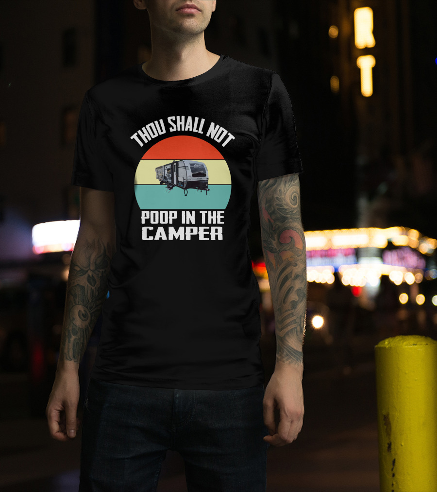 Thou Shall Not Poop In The Camper Retro RV Coachmen T-Shirt