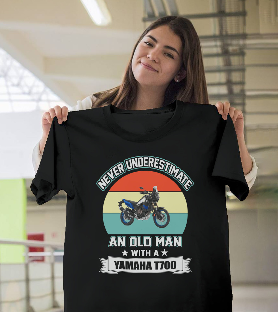 Never Underestimate An Old Man With A Yamaha T700 T-Shirt
