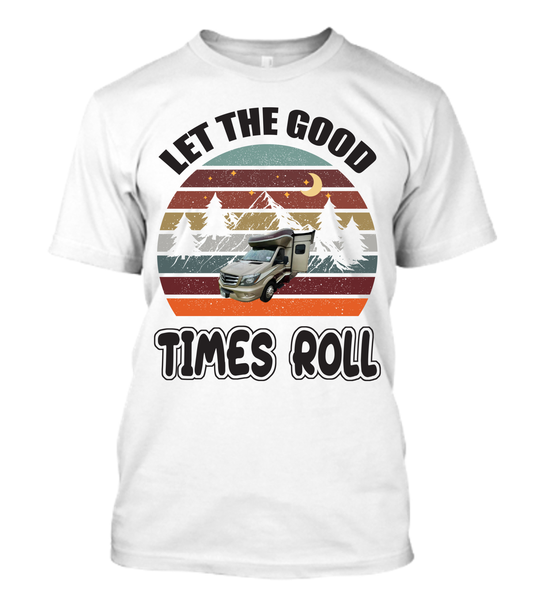LET THE GOOD TIMES ROLL Vintage RV Camper Adventure Retro Mountain Scene T-Shirt