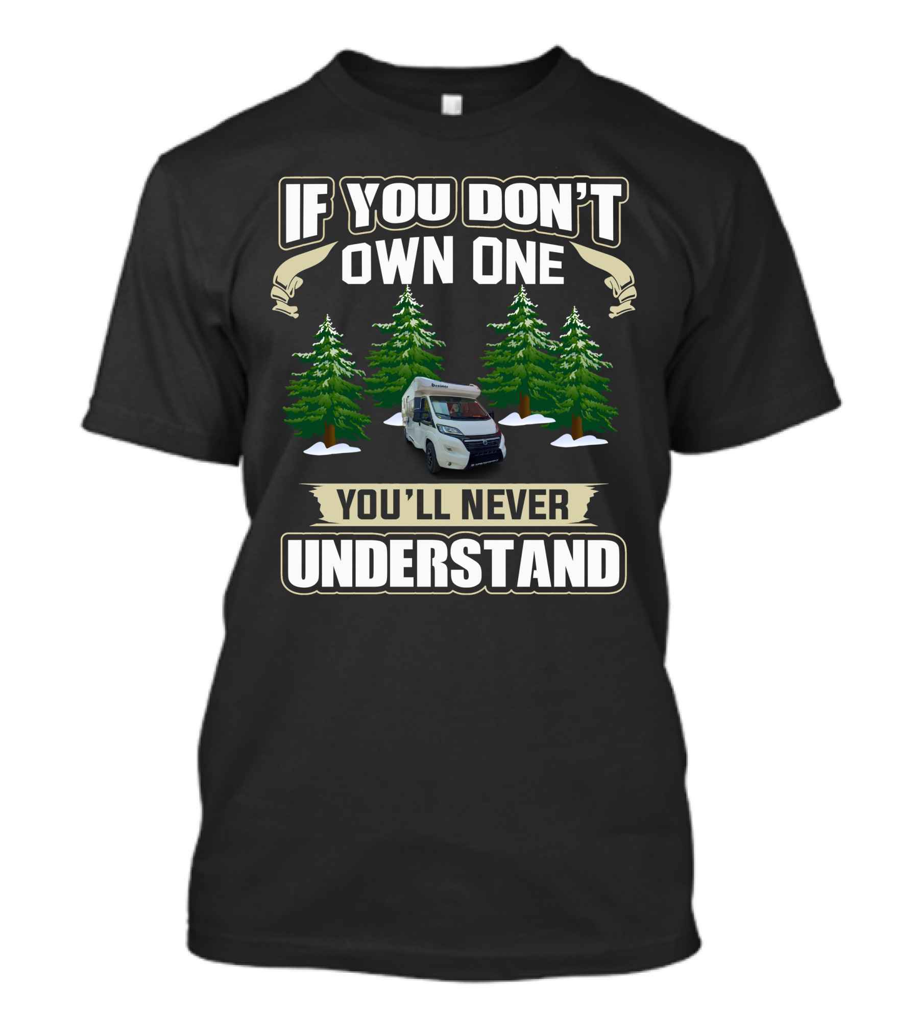 If You Don't Own One You'll Never Understand Benimar Motorhome Forest Scene T-Shirt