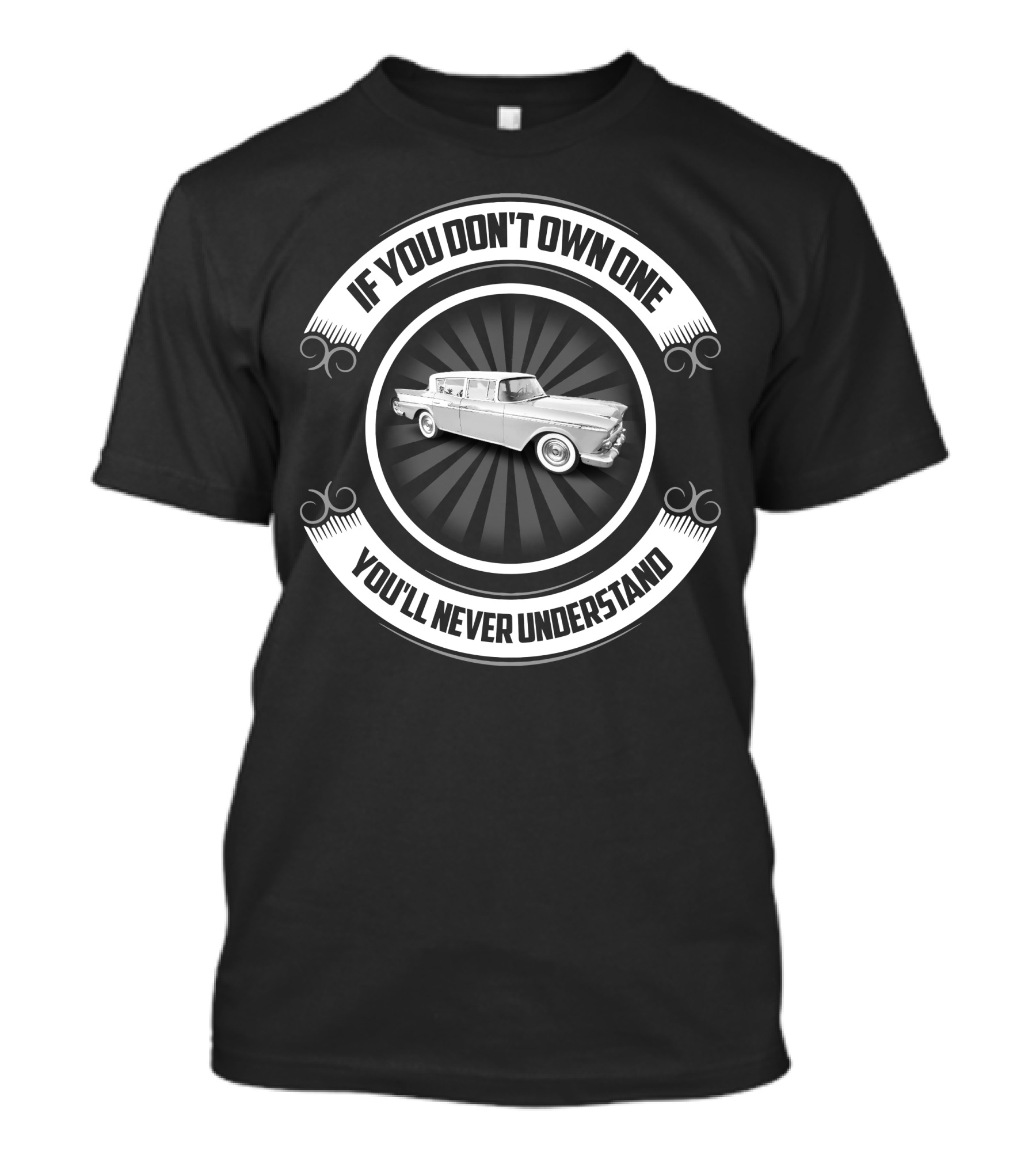 Rambler Cars 1958 If You Don't Own One You'll Never Understand T-Shirt