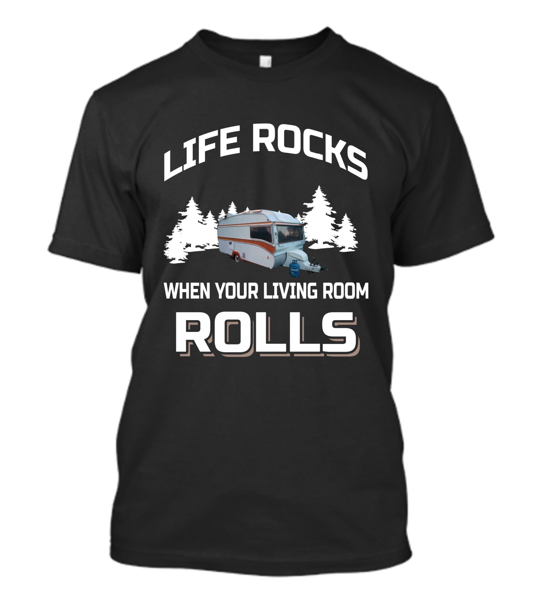 Life Rocks When Your Living Room Rolls Camper Van Forest Adventure T-Shirt