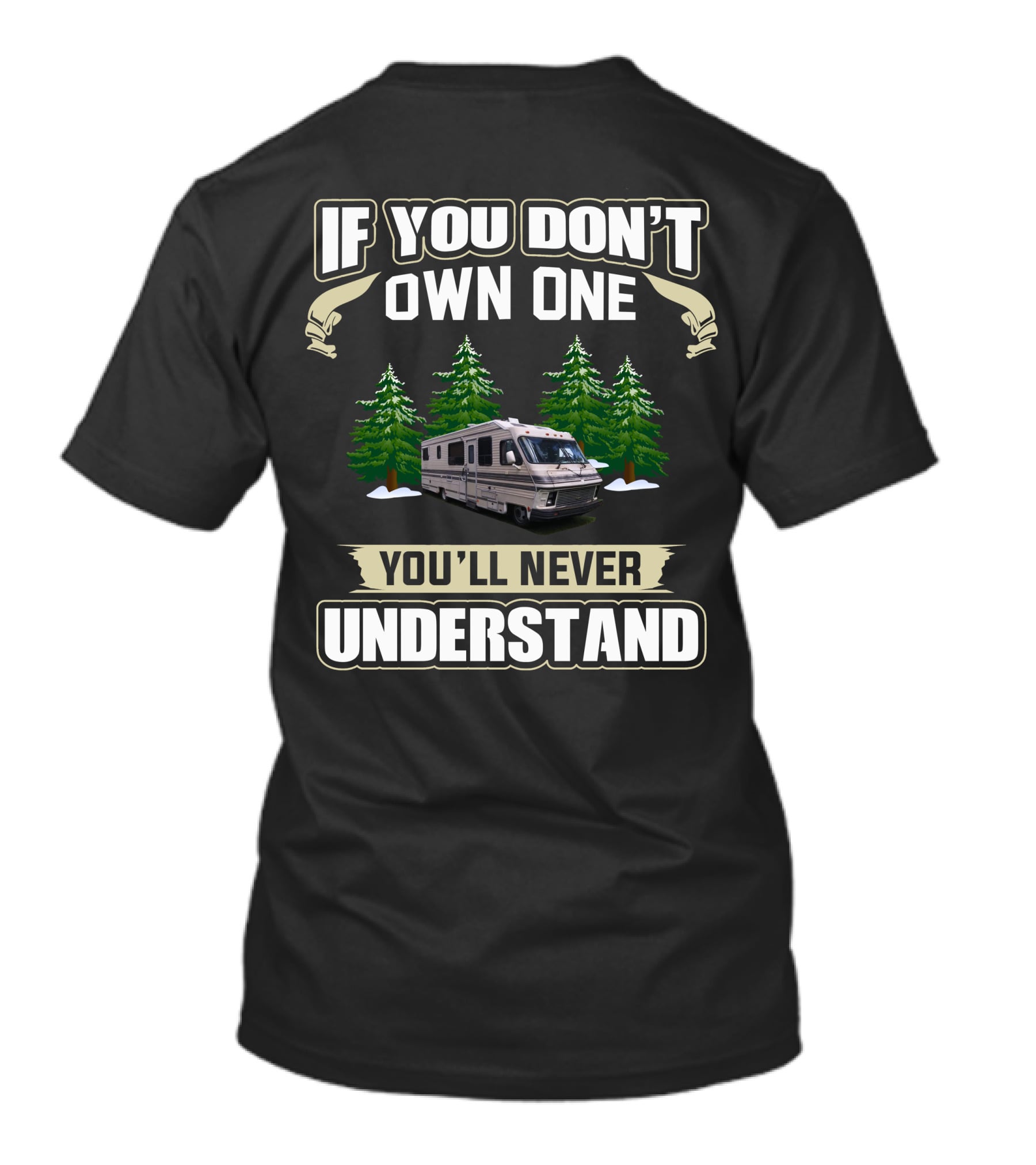 If You Don’t Own One You'll Never Understand Vintage Motor RV Camping T-Shirt