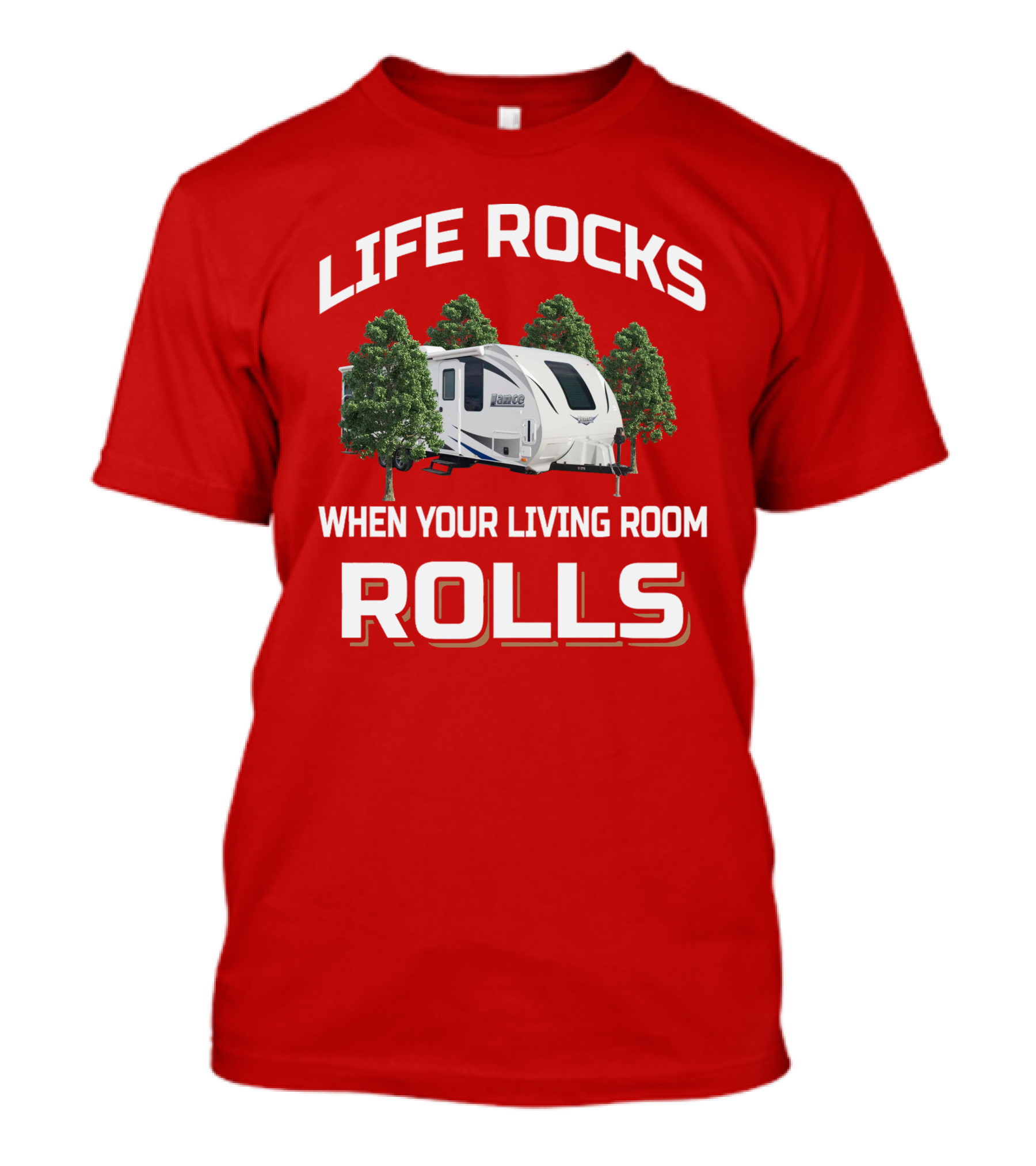 Lance Life Rocks When Your Living Room Rolls T-Shirt