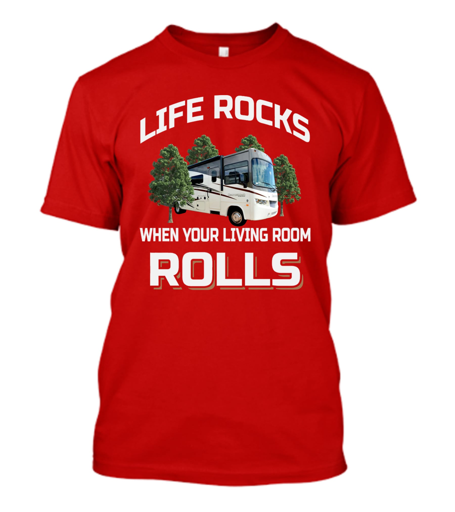 Life Rocks When Your Living Room Rolls RV Camper T-Shirt