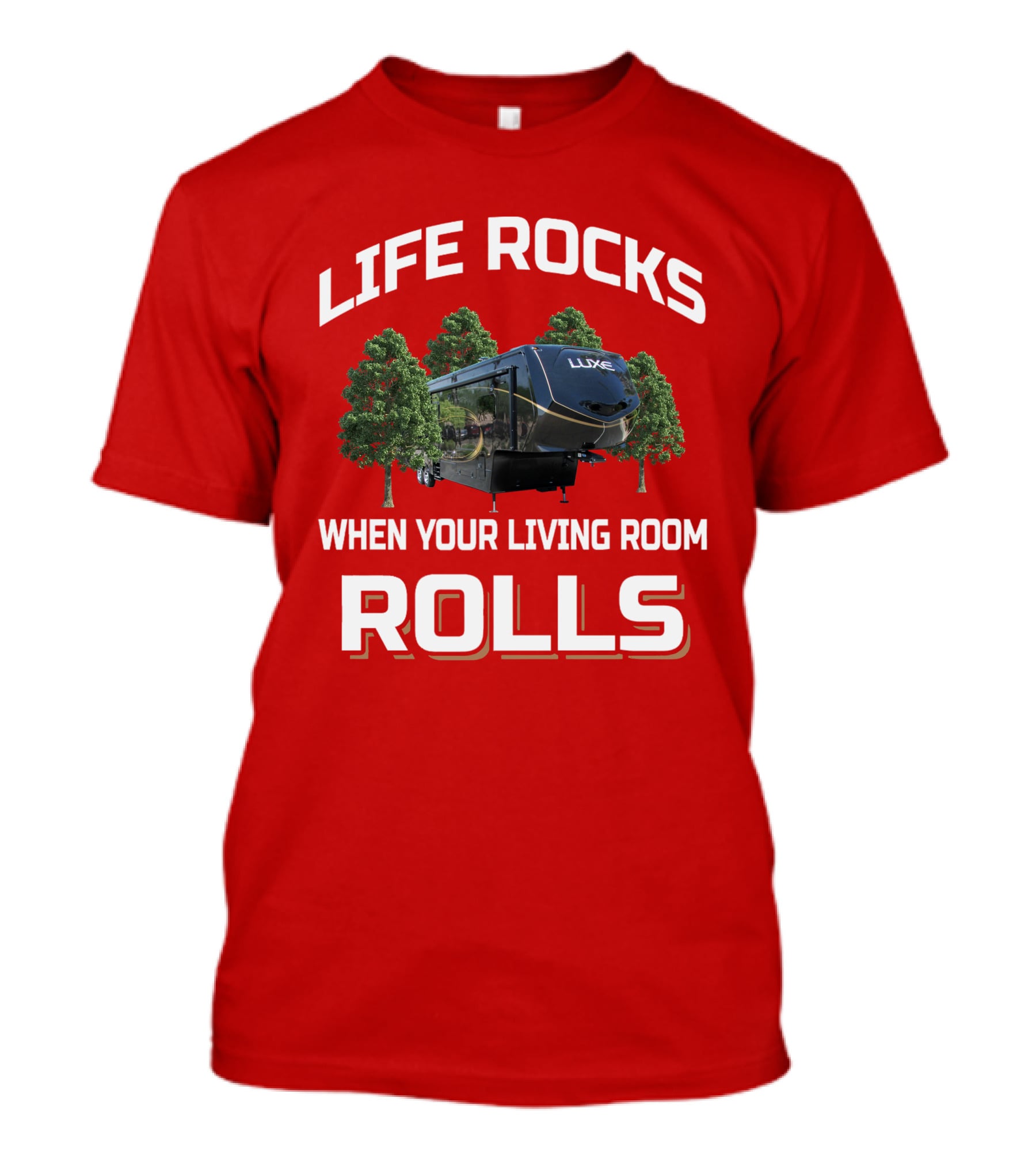 Luxe Life Rocks When Your Living Room Rolls T-Shirt
