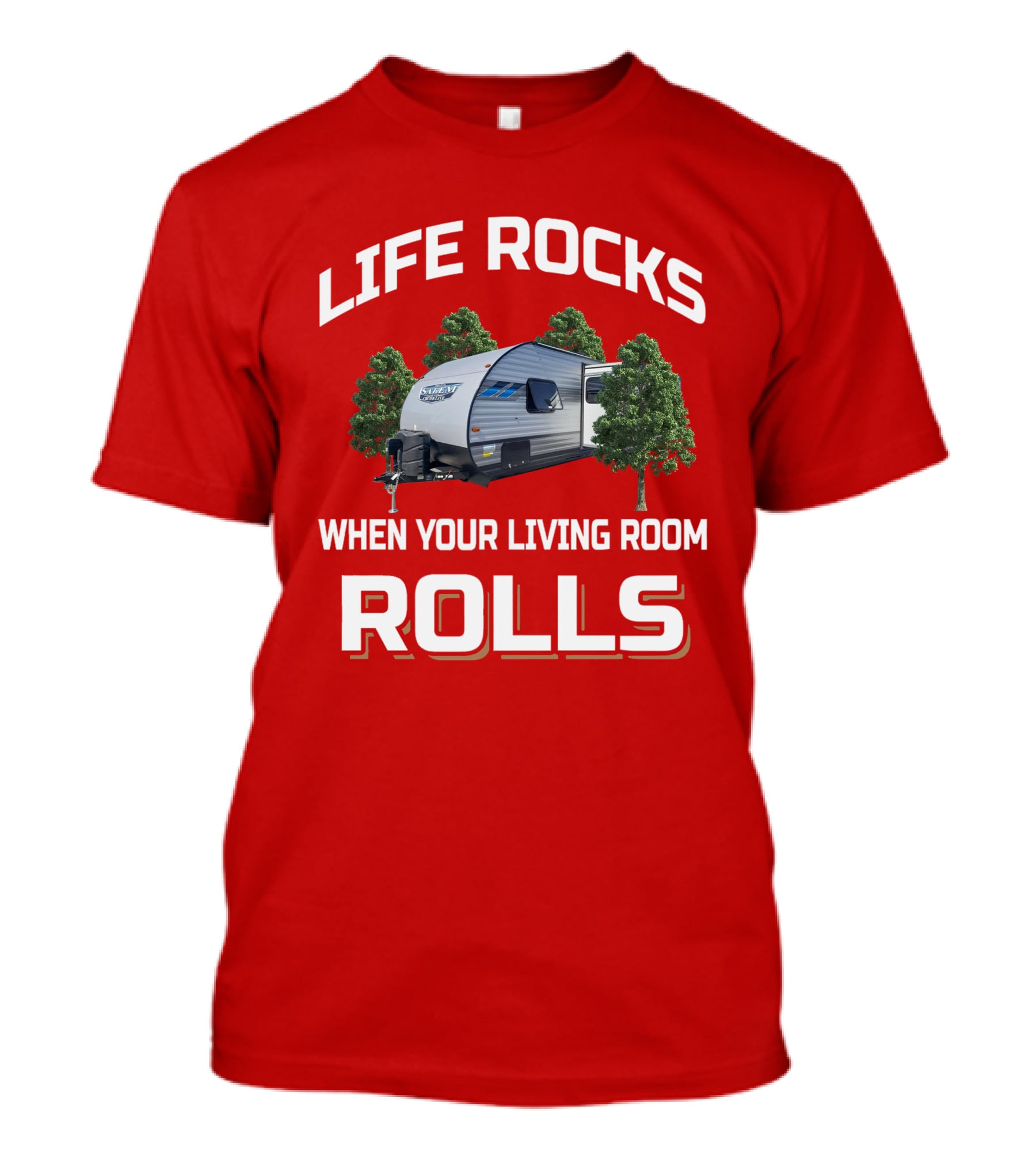 Life Rocks When Your Living Room Rolls Salem Cruise Lite T-Shirt