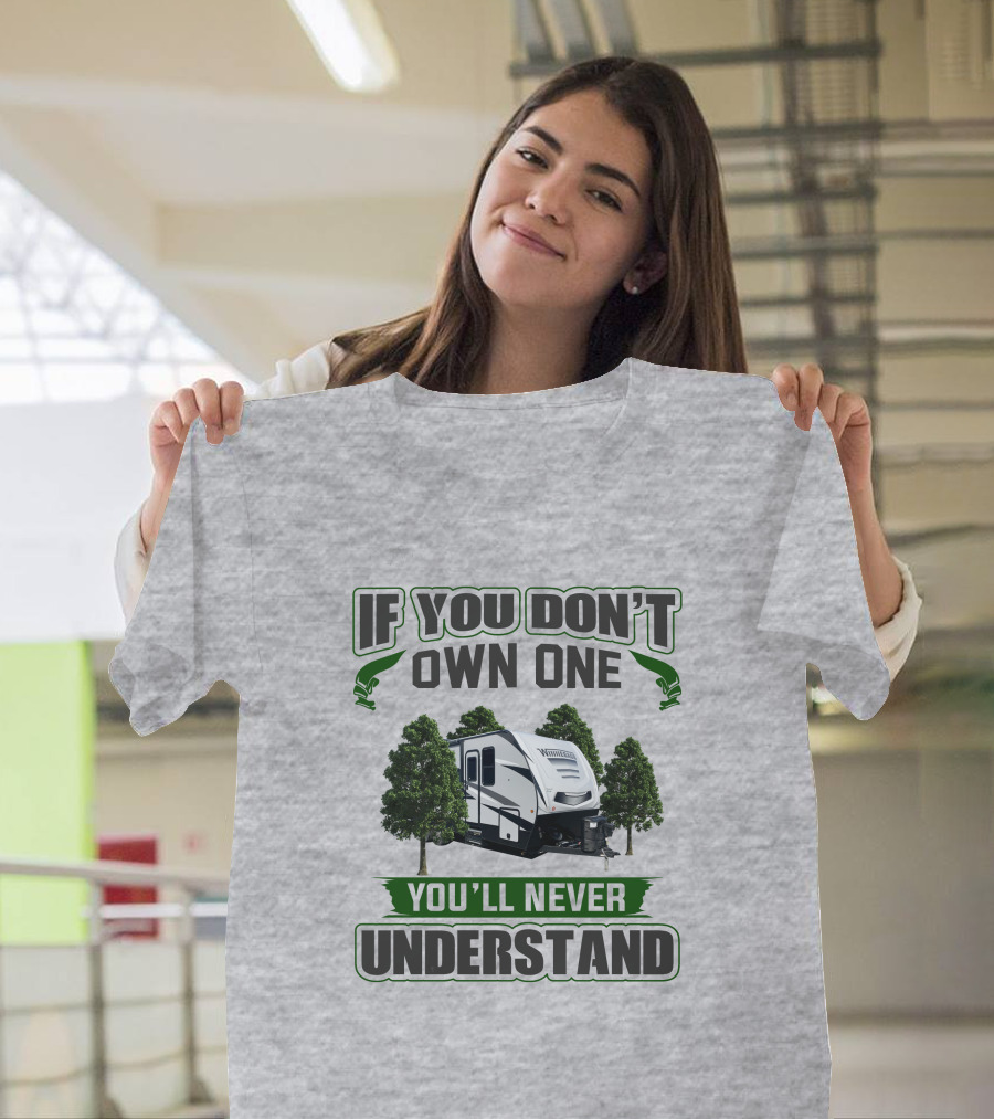 If You Don't Own One You'll Never Understand Voyage T-Shirt