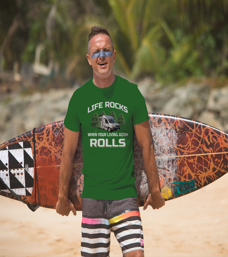 LIFE ROCKS WHEN YOUR LIVING ROOM ROLLS Camper Van Adventure T-Shirt