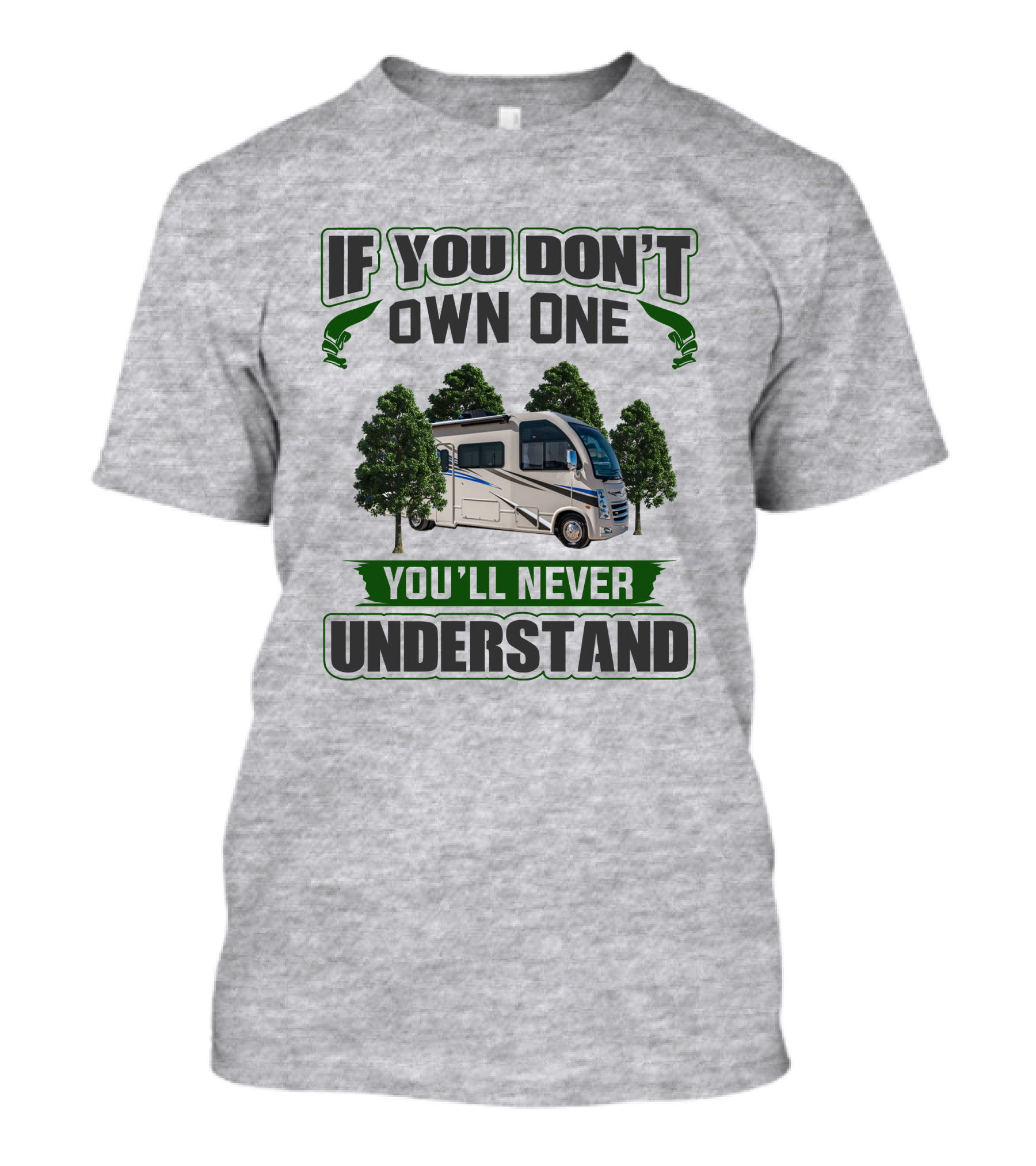 If You Don't Own One You'll Never Understand RV Forest Adventure T-Shirt