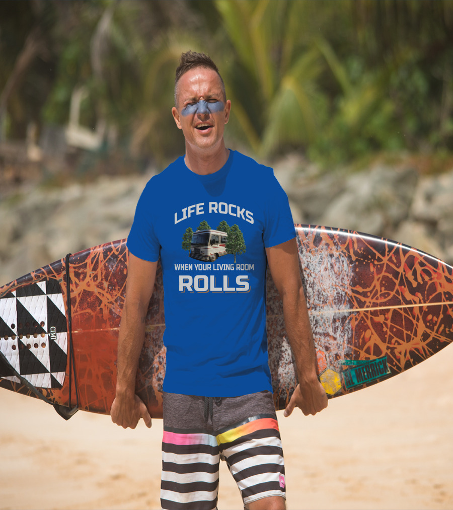Life Rocks When Your Living Room Rolls Barth T-Shirt