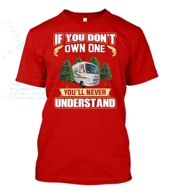 If You Don't Own One You'll Never Understand Damon Challenger RV T-Shirt