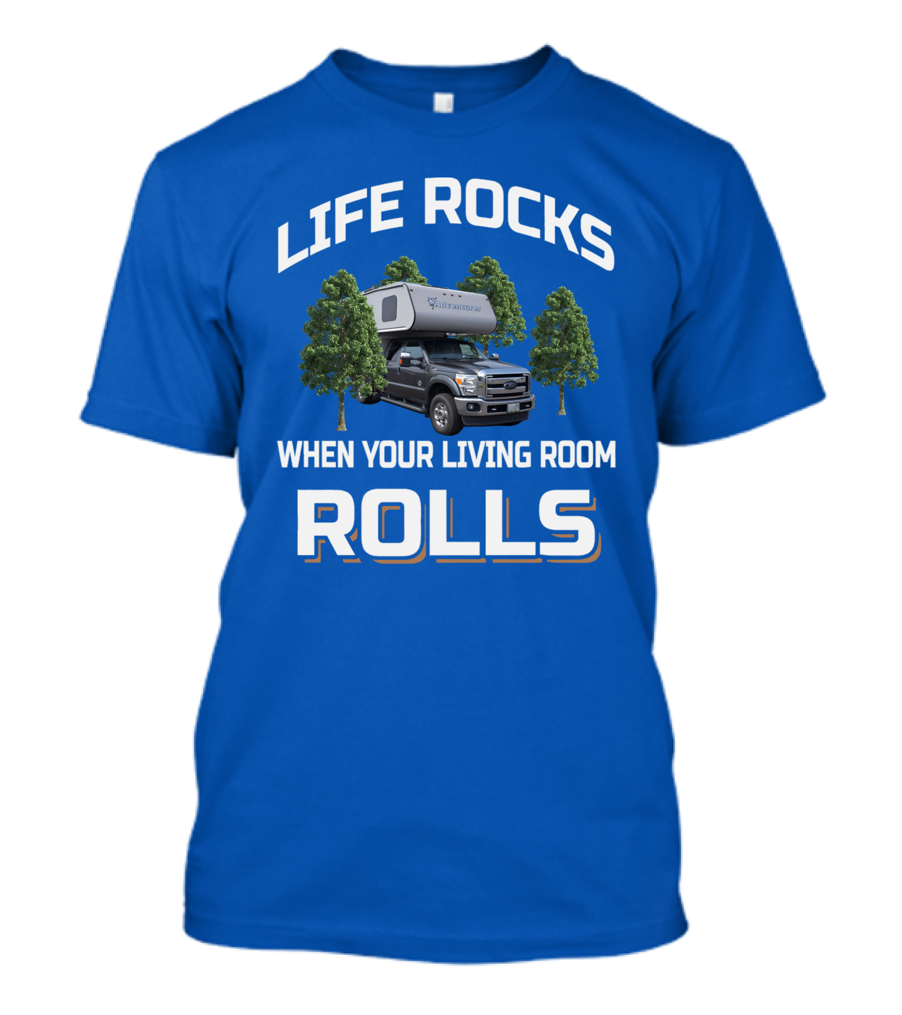 Life Rocks When Your Living Room Rolls Adventurer Campervan Traveling T-Shirt