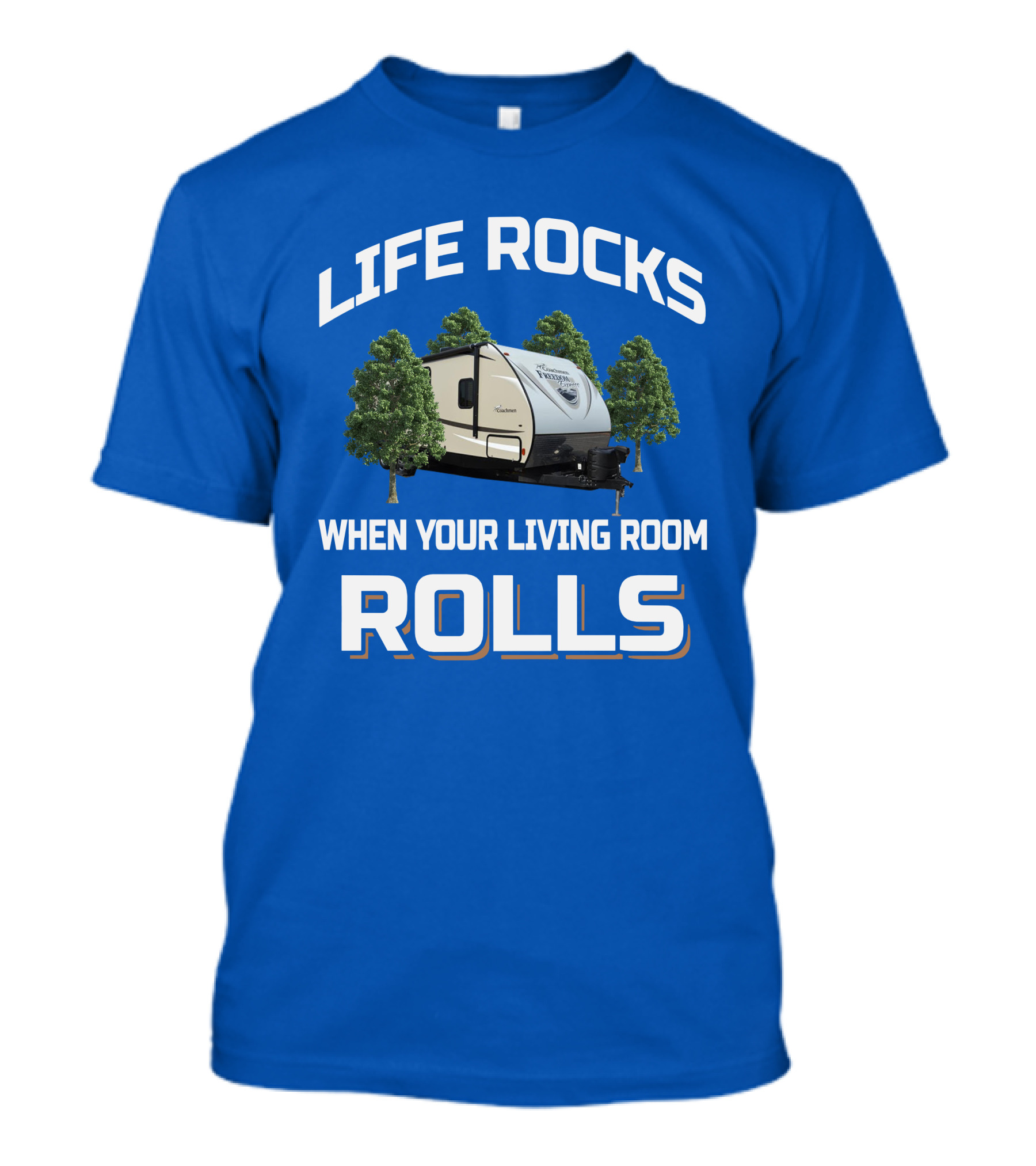 Life Rocks When Your Living Room Rolls Freedom Express T-Shirt