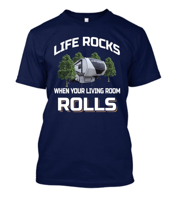 Life Rocks Cruiser Aire When Your Living Room Rolls T-Shirt