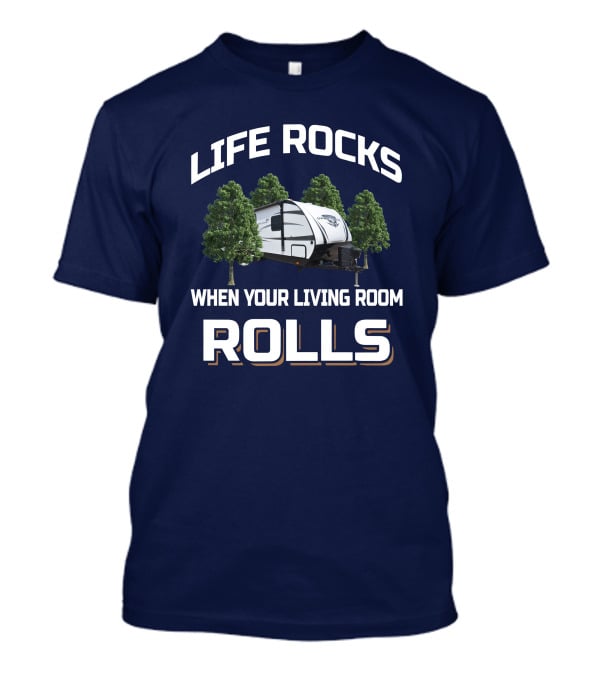 LIFE ROCKS WHEN YOUR LIVING ROOM ROLLS Open Range Ultra Lite T-Shirt