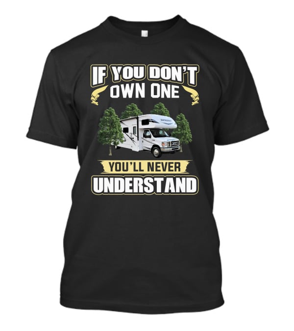 Sunseeker 3010DS If You Don't Own One You'll Never Understand T-Shirt