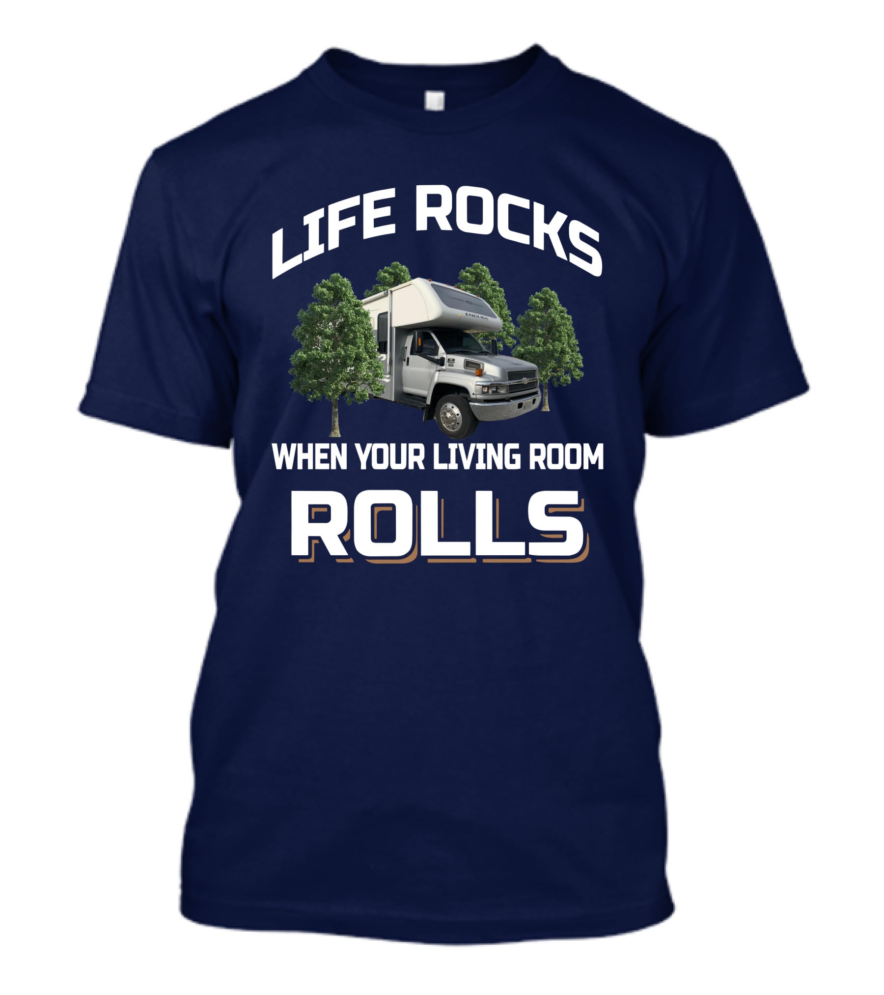 Life Rocks When Your Living Room Rolls Gulfstream Endura Motorhome Adventure T-Shirt