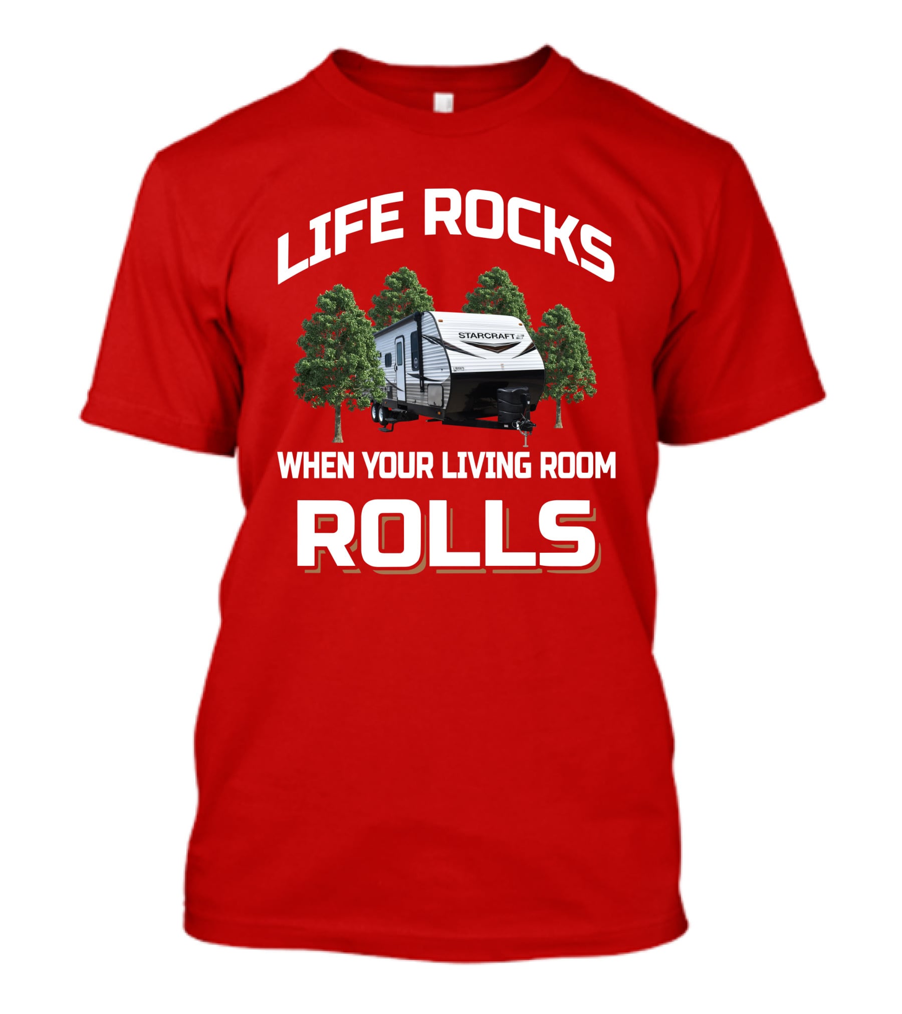 Life Rocks When Your Living Room Rolls Autumn Ridge 27Bhs Starcraft T-Shirt