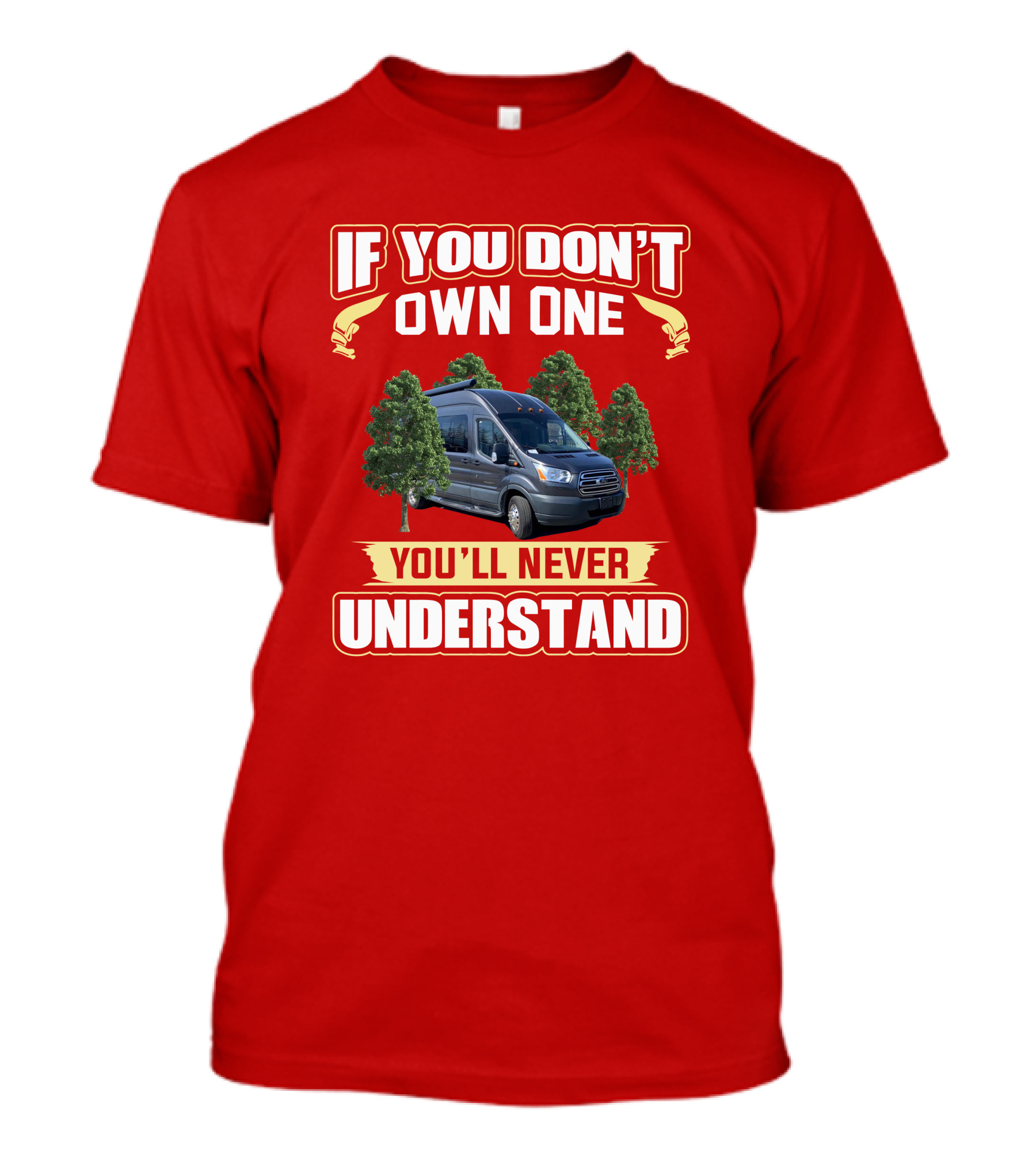 If You Don't Own One You'll Never Understand Coachmen Crossfit Van Forest T-Shirt