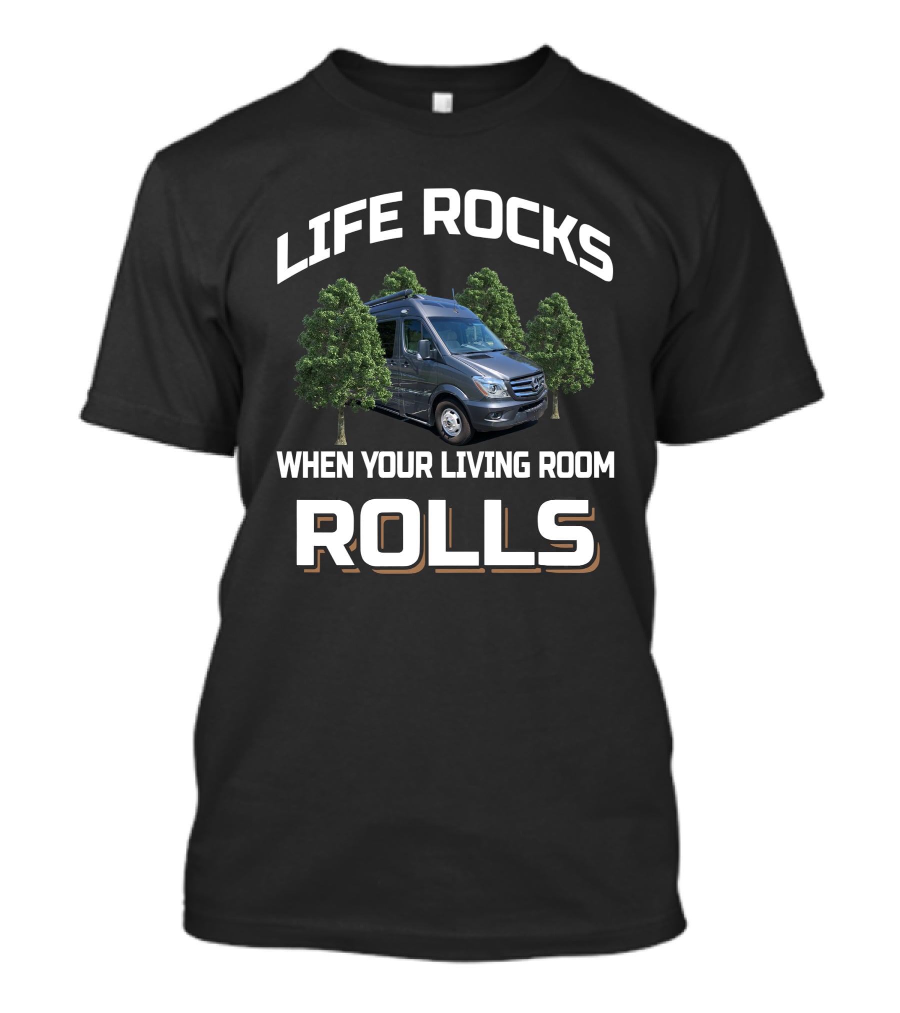 Life Rocks When Your Living Room Rolls Roadtrek RV T-Shirt