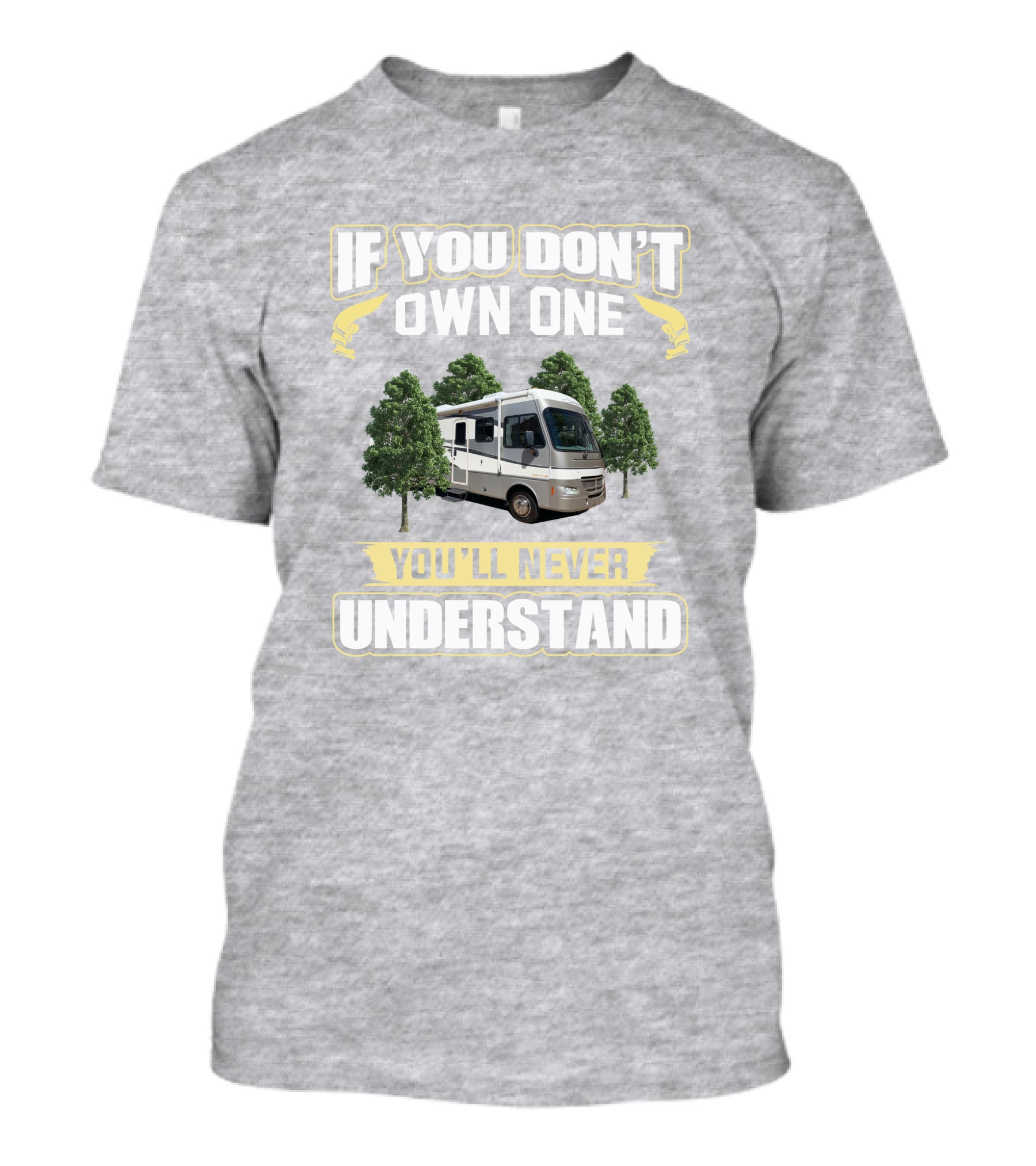 Fleetwood Southwind RV If You Don't Own One You'll Never Understand T-Shirt