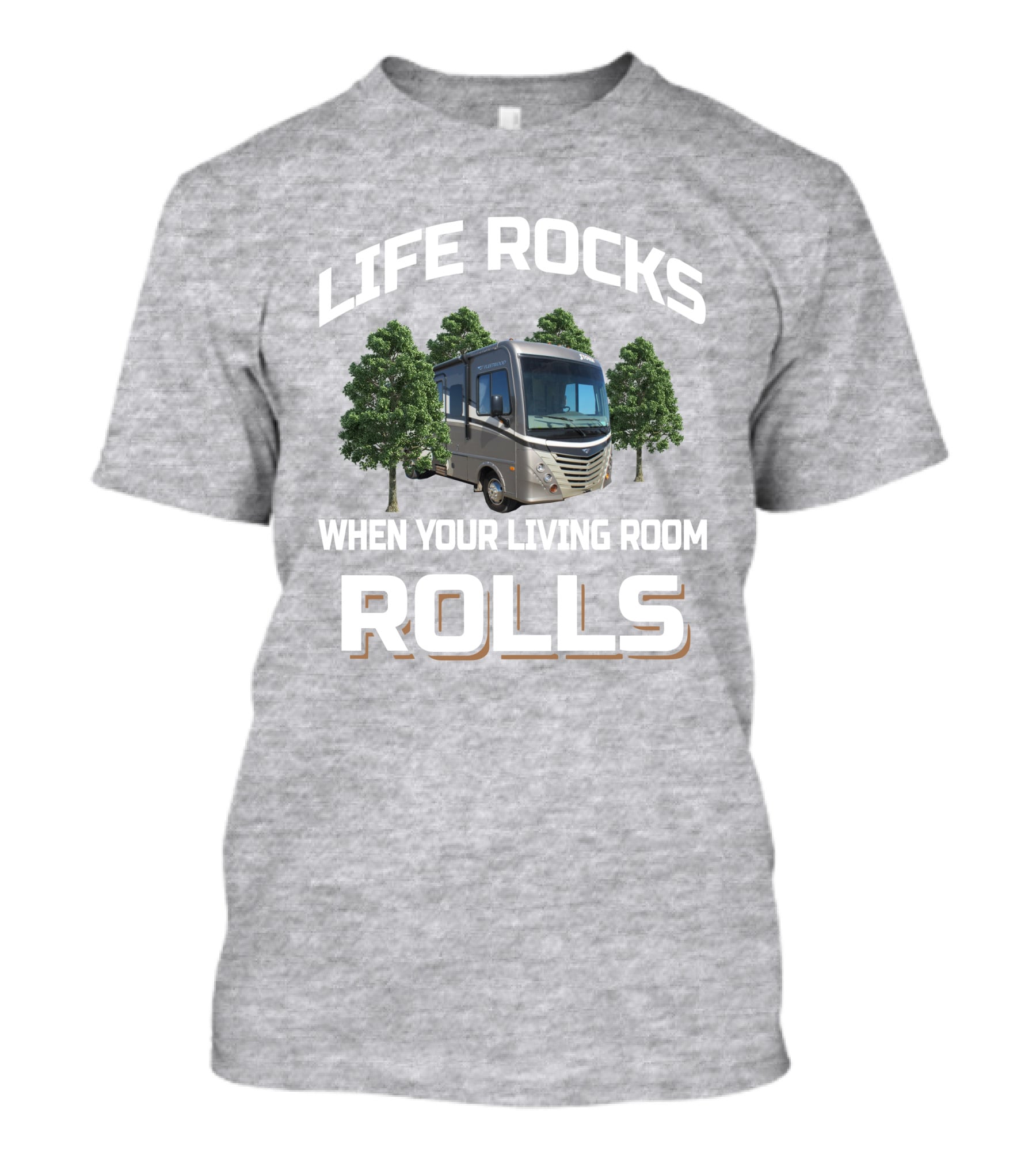Life Rocks When Your Living Room Rolls Fleetwood Storm 30L T-Shirt