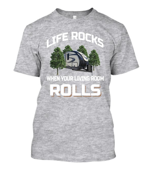 Life Rocks When Your Living Room Rolls Hemisphere 314Bud T-Shirt