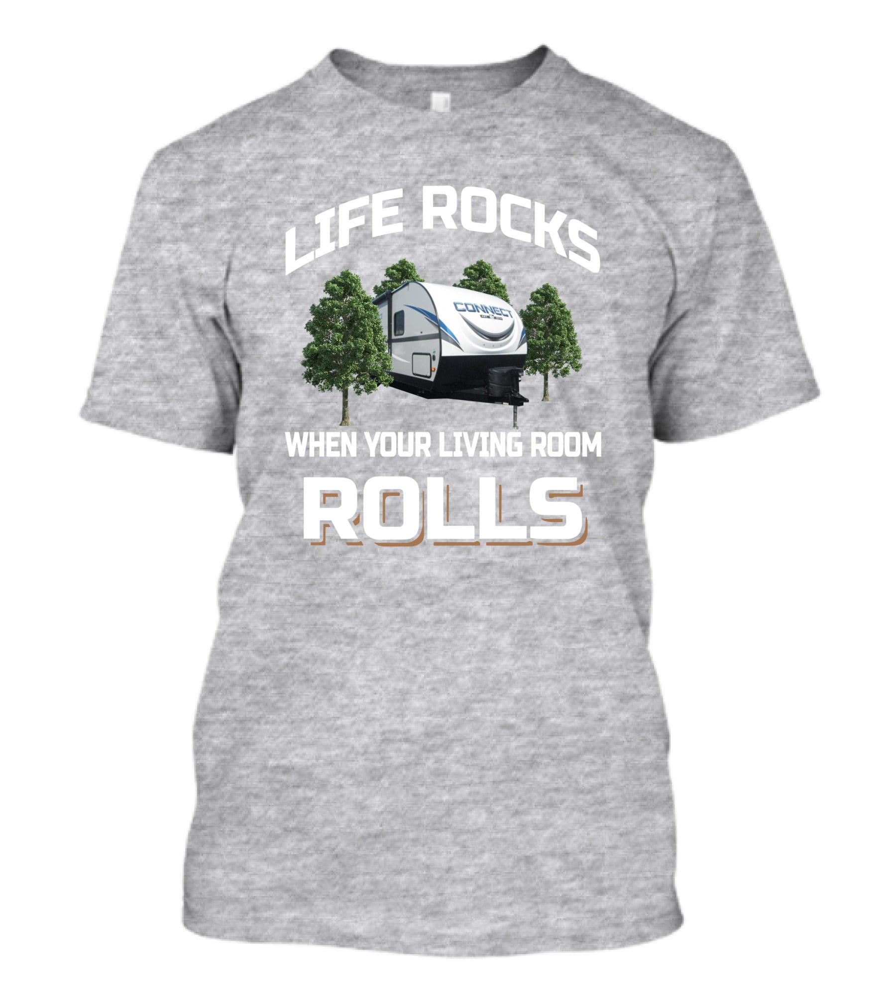 Life Rocks When Your Living Room Rolls Connect RV Camper Forest Scene T-Shirt
