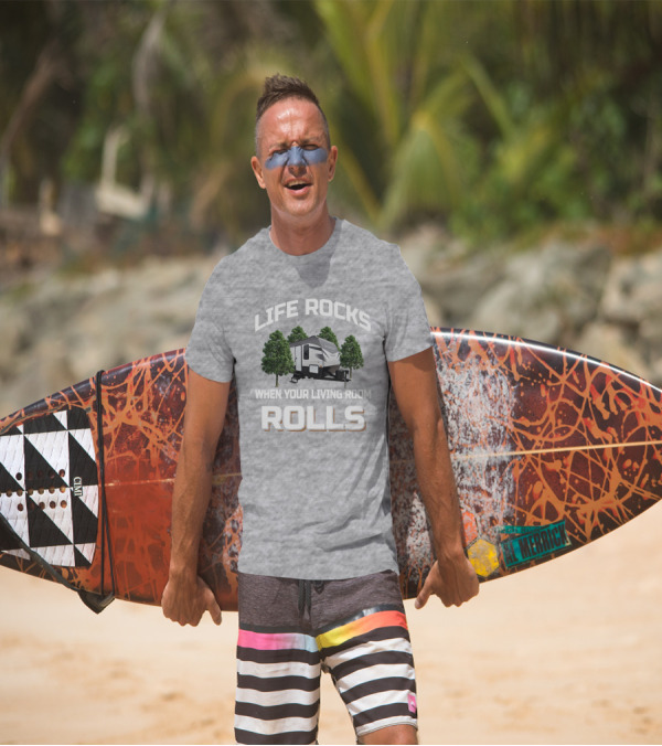 LIFE ROCKS WHEN YOUR LIVING ROOM ROLLS Keystone Hideout 29DFS T-Shirt
