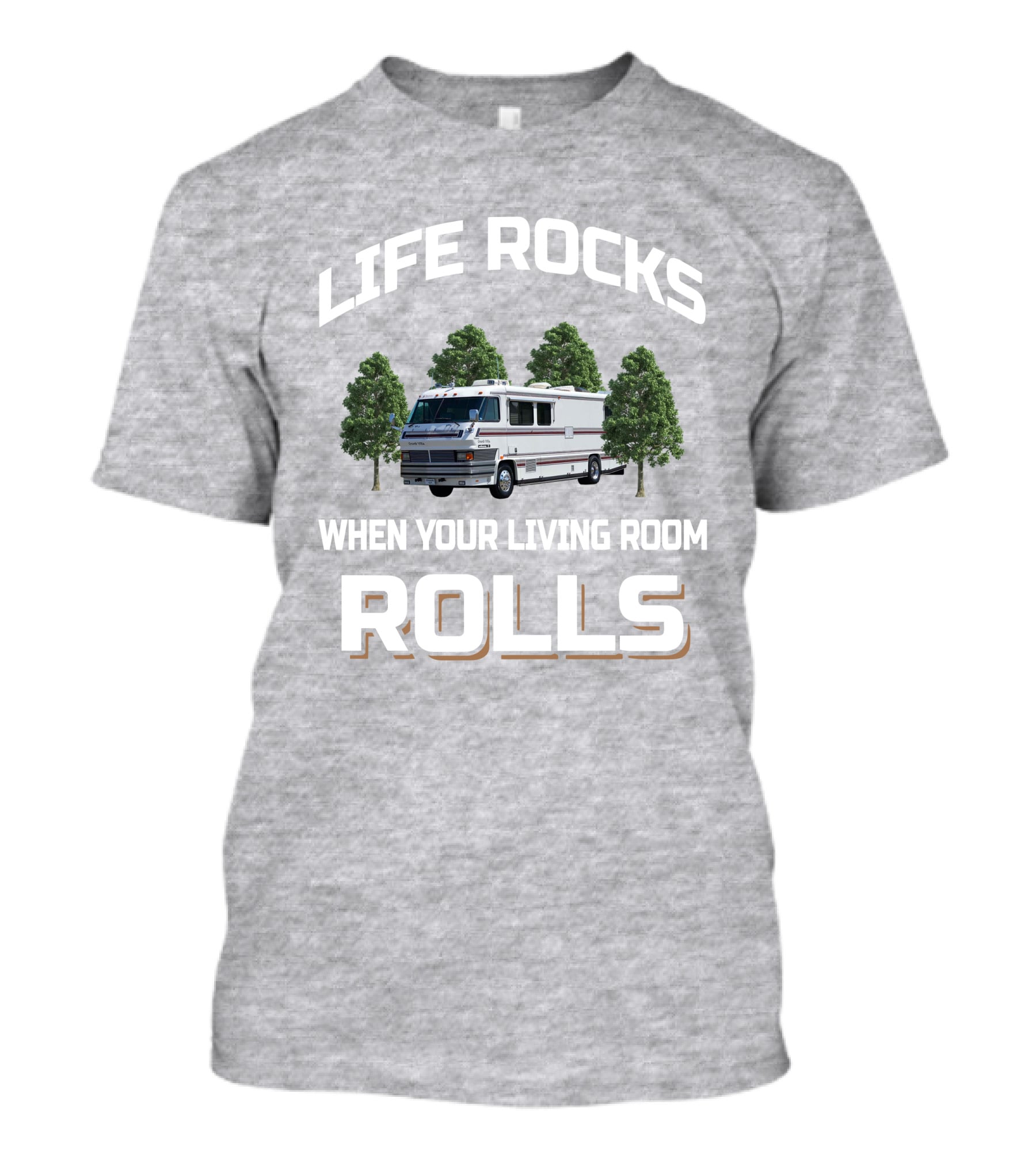 LIFE ROCKS WHEN YOUR LIVING ROOM ROLLS GRAN VILLA Motor Home T-Shirt