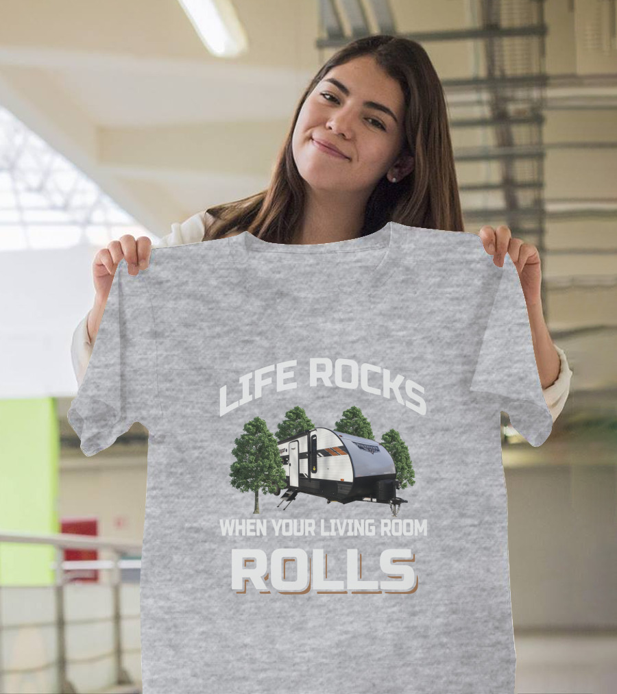 Life Rocks When Your Living Room Rolls Forest River Wildwood X Lite 273QBXL T-Shirt