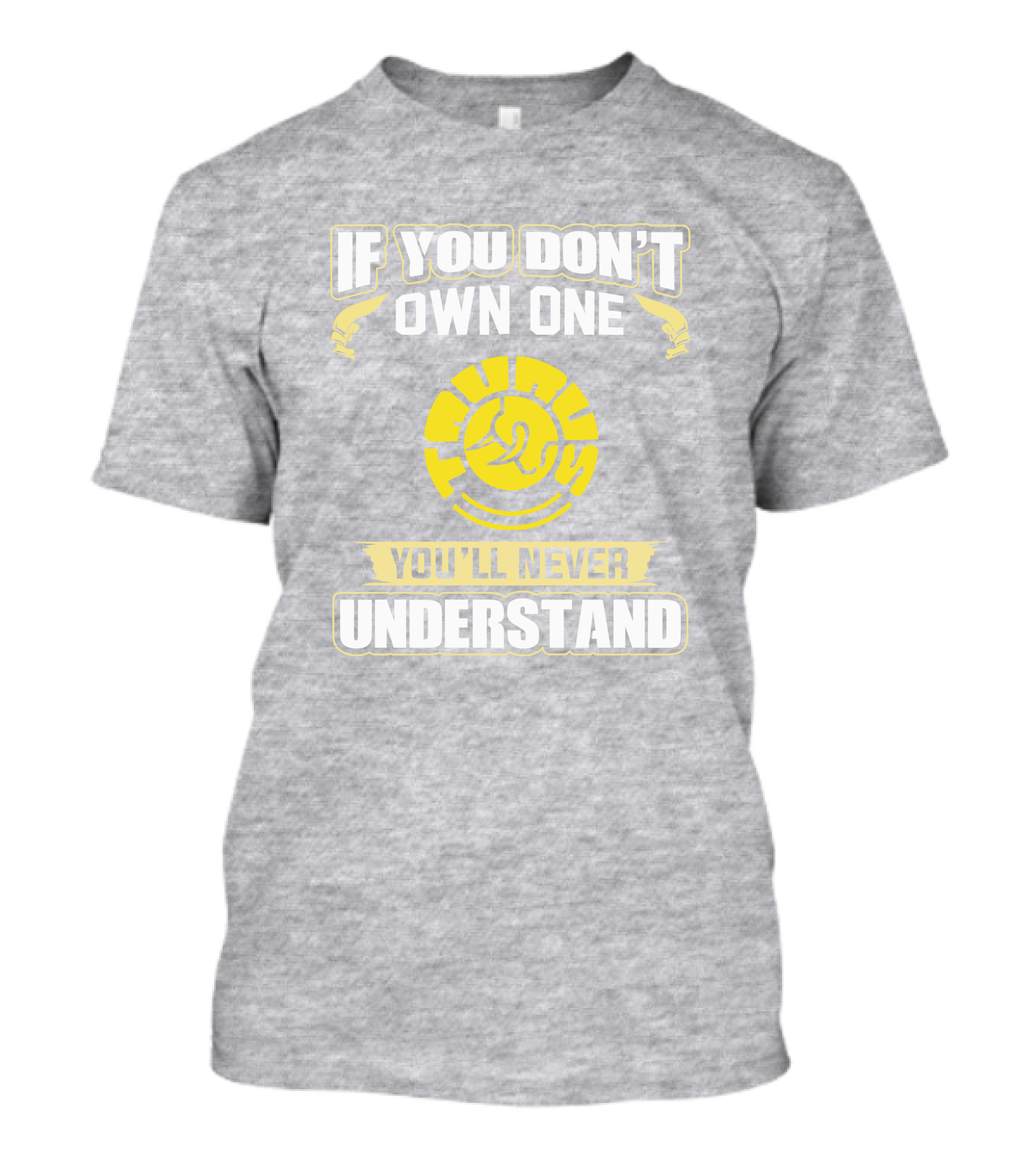 If You Don't Own One Taurus You'll Never Understand T-Shirt