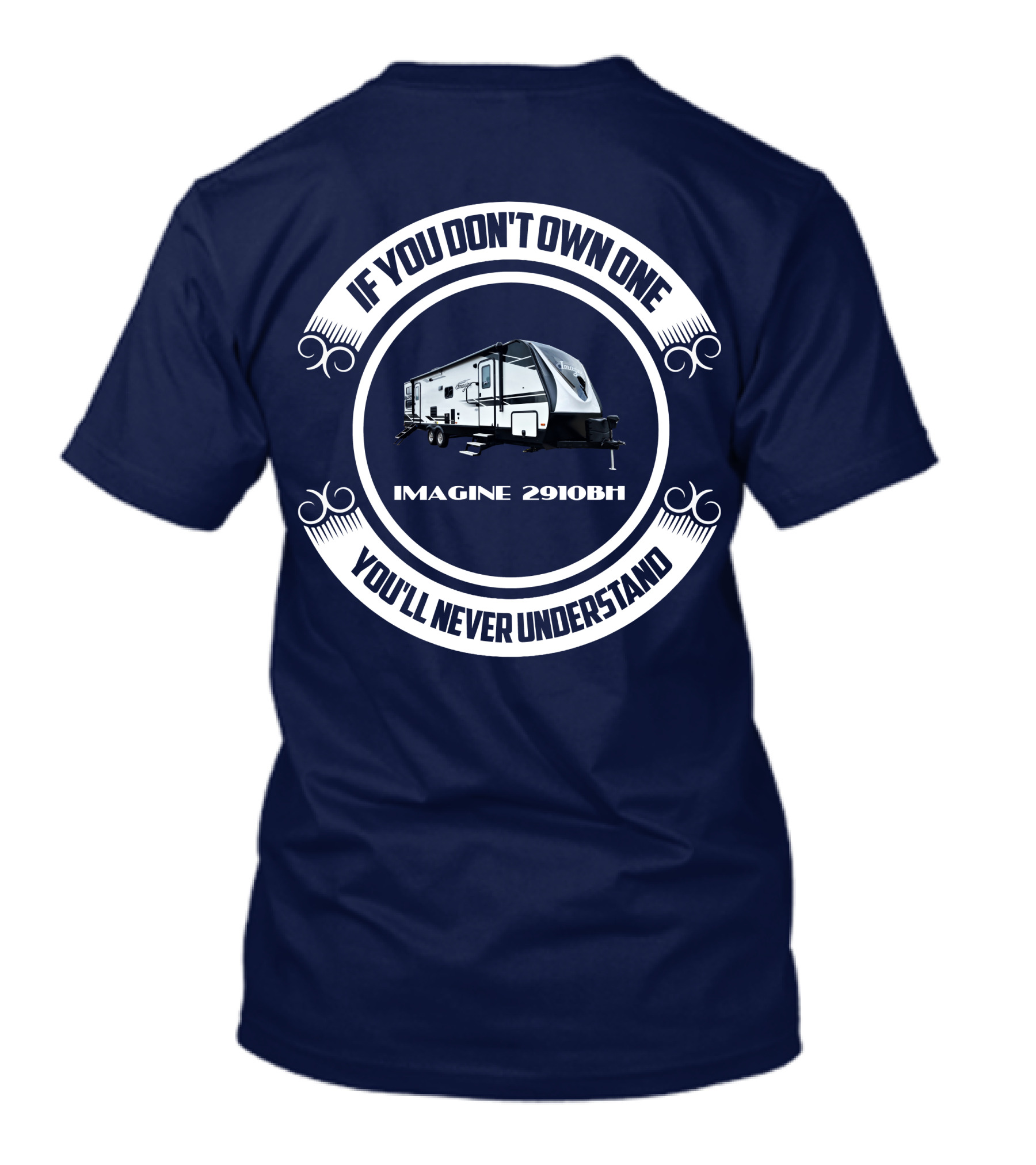 IF YOU DON'T OWN ONE YOU'LL NEVER UNDERSTAND IMAGINE 2910BH T-Shirt