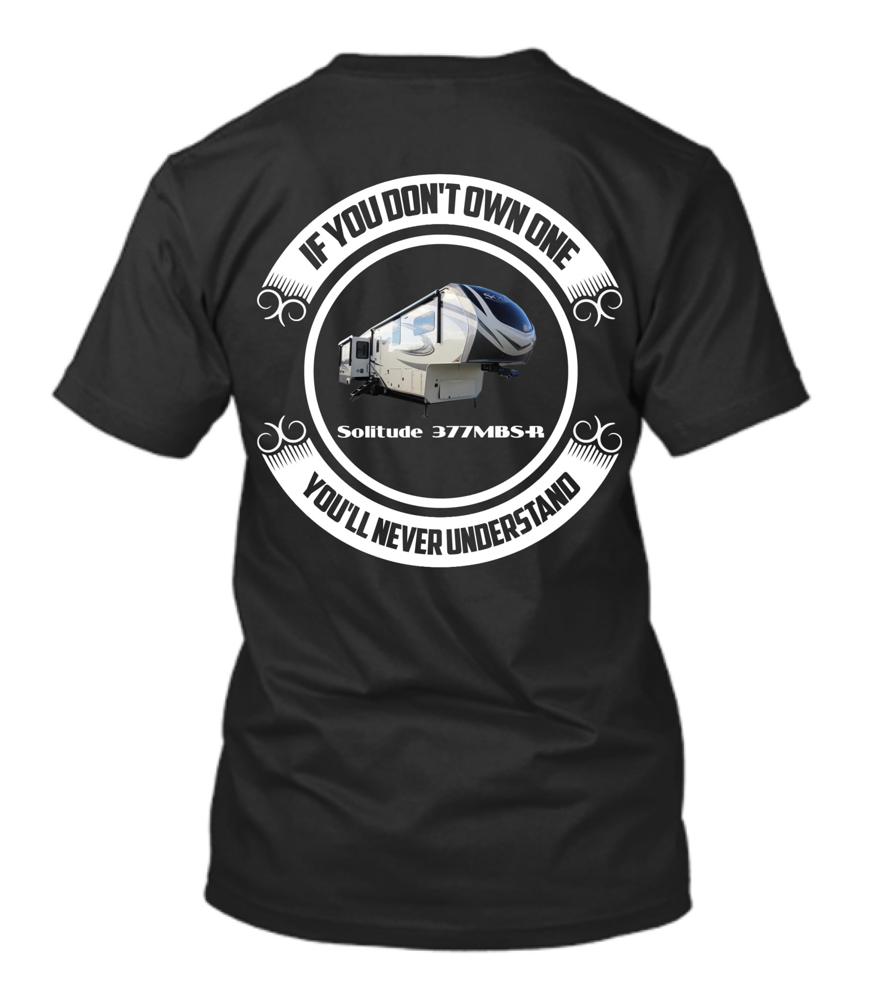 If You Don't Own One Solitude 377MBS-R You'll Never Understand T-Shirt