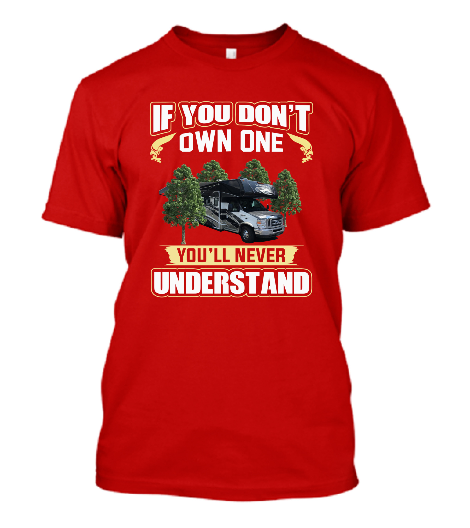If You Don't Own One You'll Never Understand Coachmen Leprechaun T-Shirt
