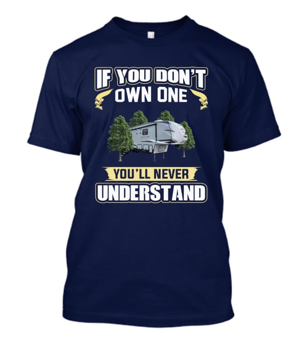 If You Don't Own One You'll Never Understand Arctic Wolf T-Shirt