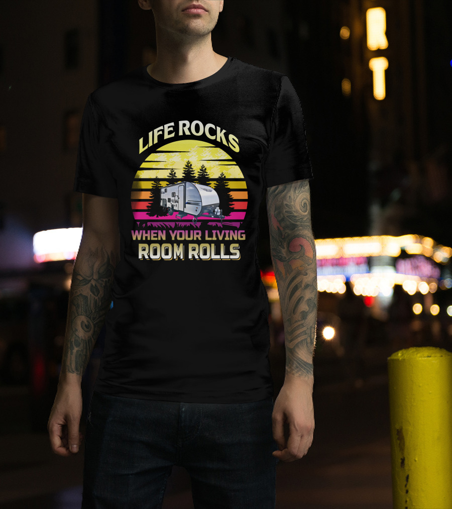 Life Rocks When Your Living Room Rolls Salem 178BHSK Platinum Camper T-Shirt