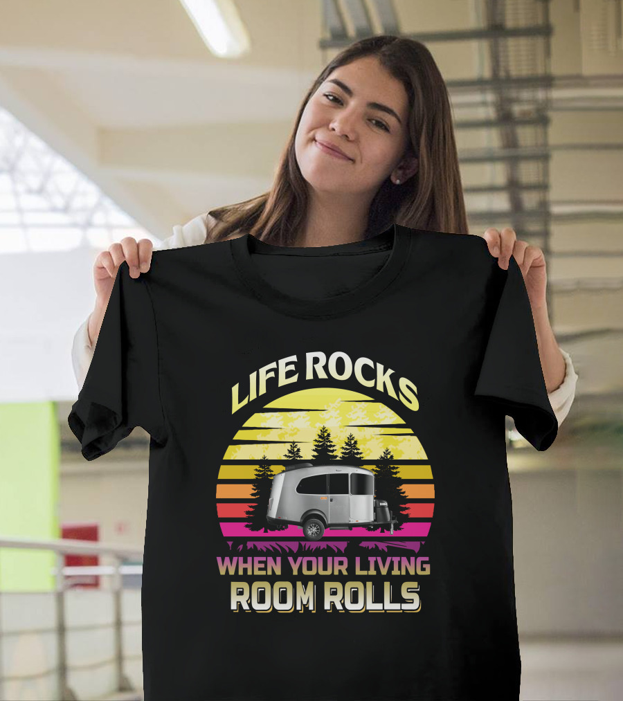 Airstream Basecamp 16x Life Rocks When Your Living Room Rolls T-Shirt