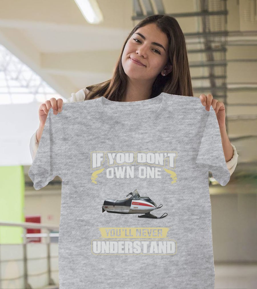 If You Don't Own One You'll Never Understand Yamaha White Hood 433 T-Shirt