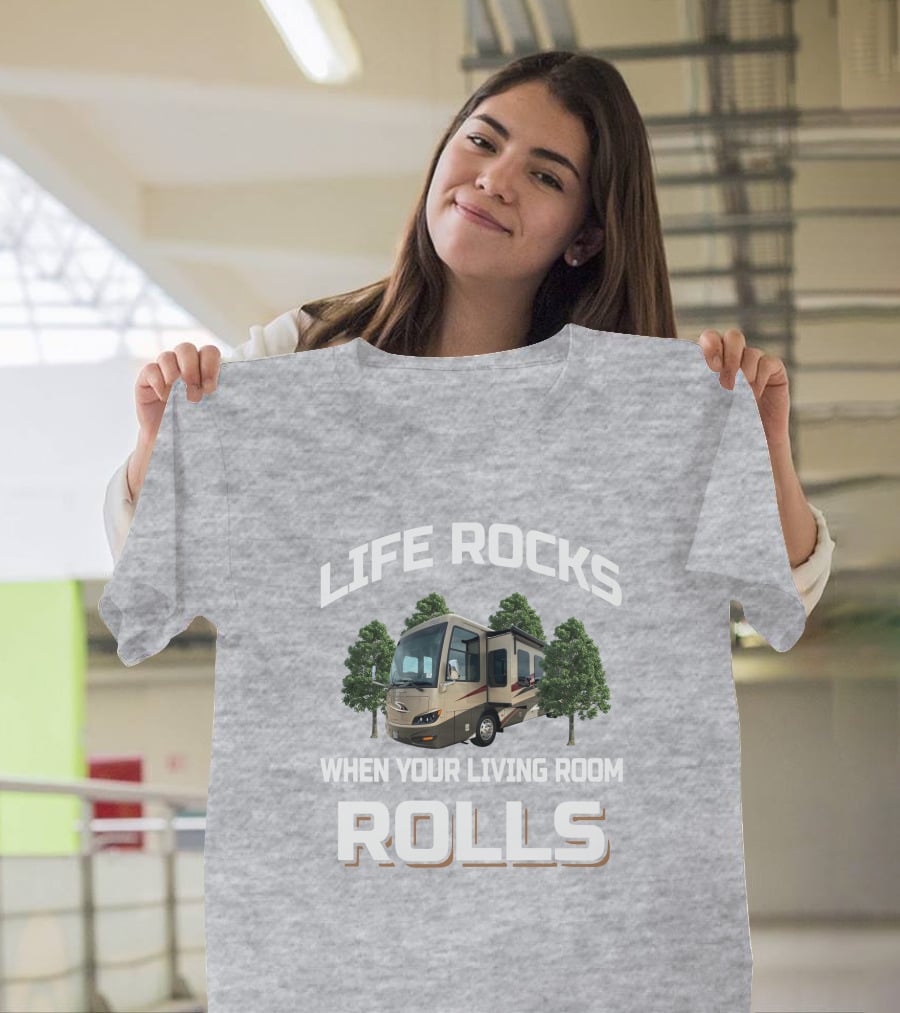 LIFE ROCKS WHEN YOUR LIVING ROOM ROLLS Newmar Ventana 4037 T-Shirt